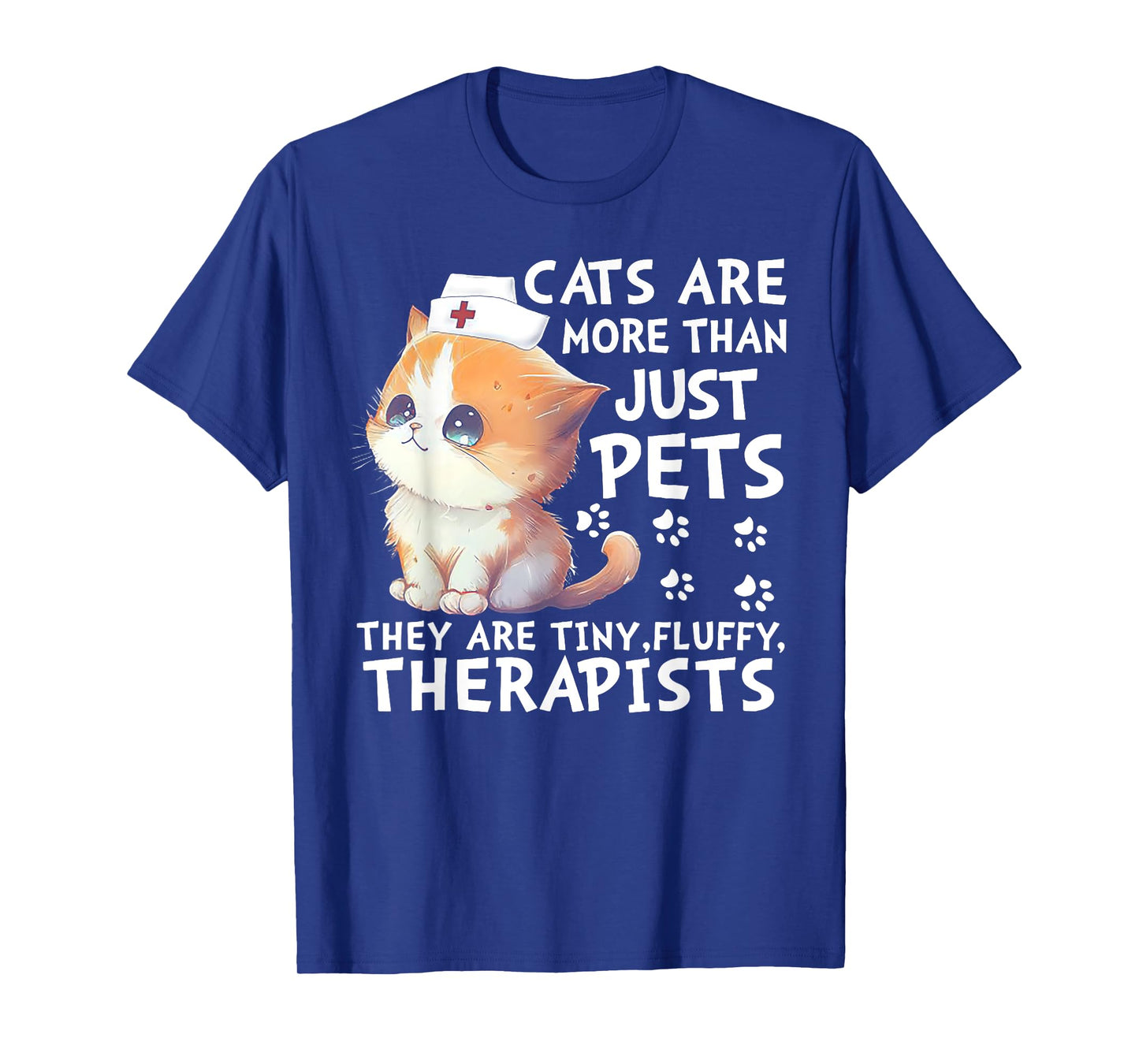 Cats Are More Than Just Pets They Are Tiny Fluffy Therapists T-Shirt