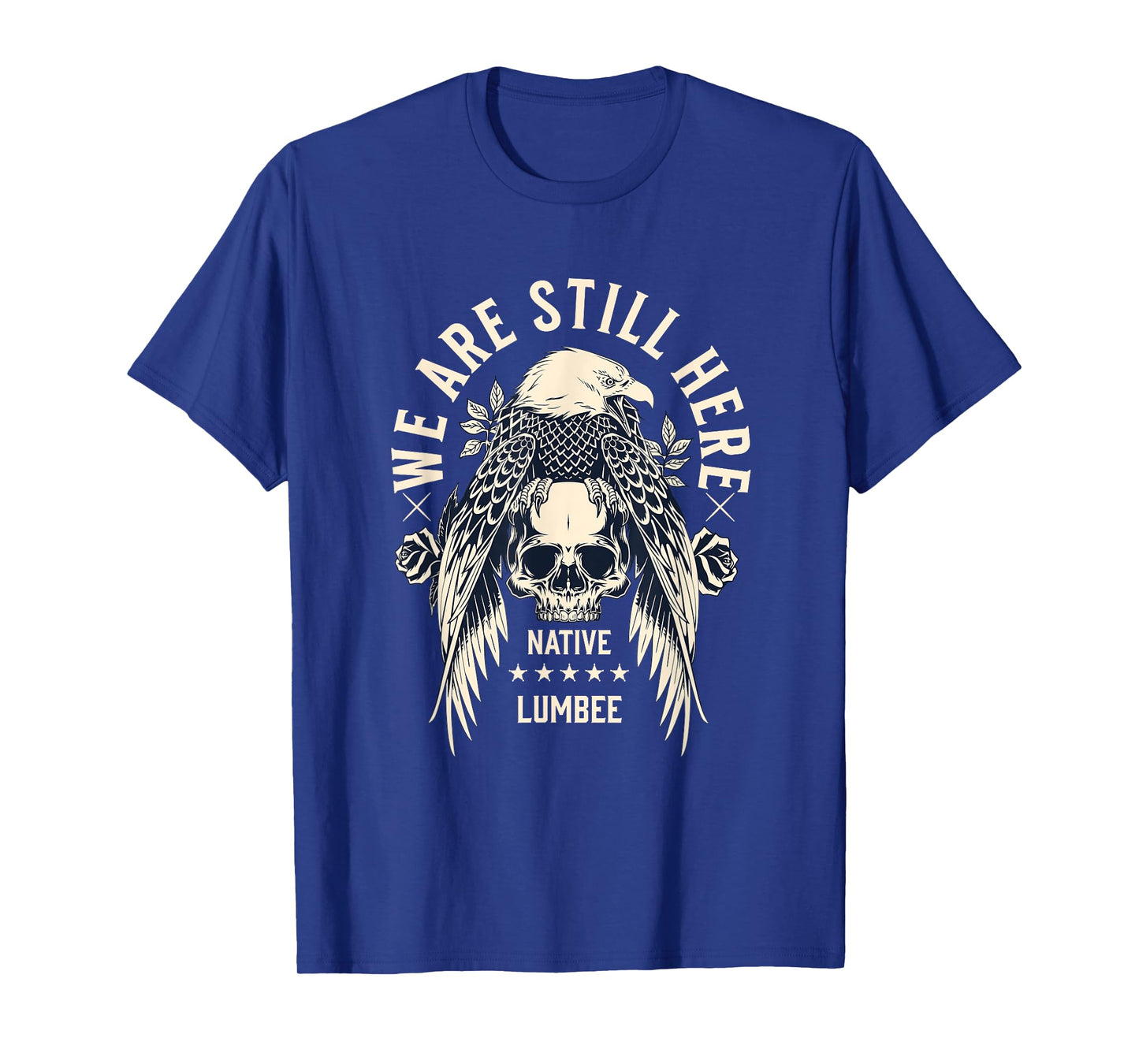 Lumbee Tribe We Are Here Native Indian Skull Eagle T-Shirt