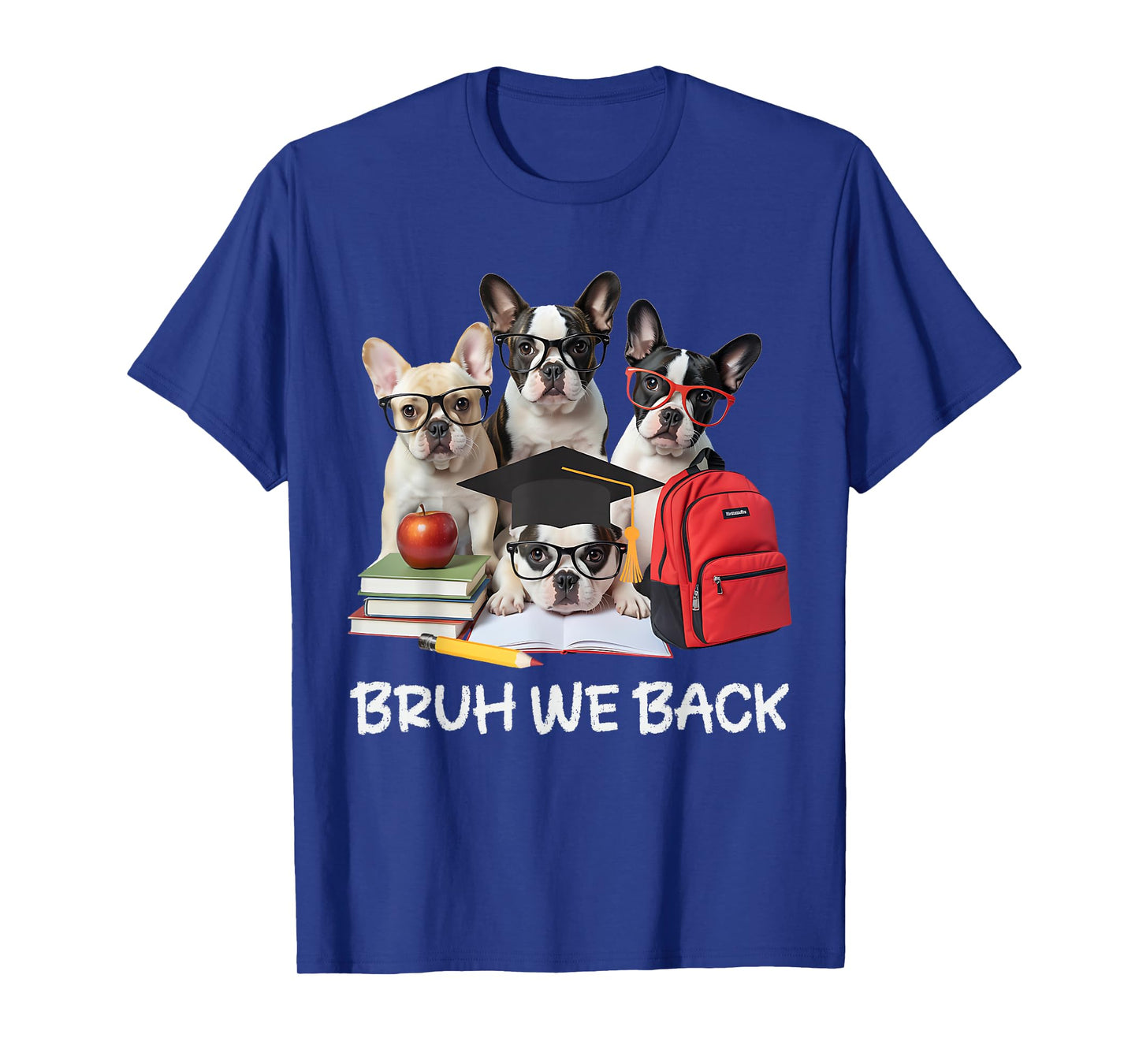 Funny Back to School Cute French Bulldog Puppy Dogs Lovers T-Shirt