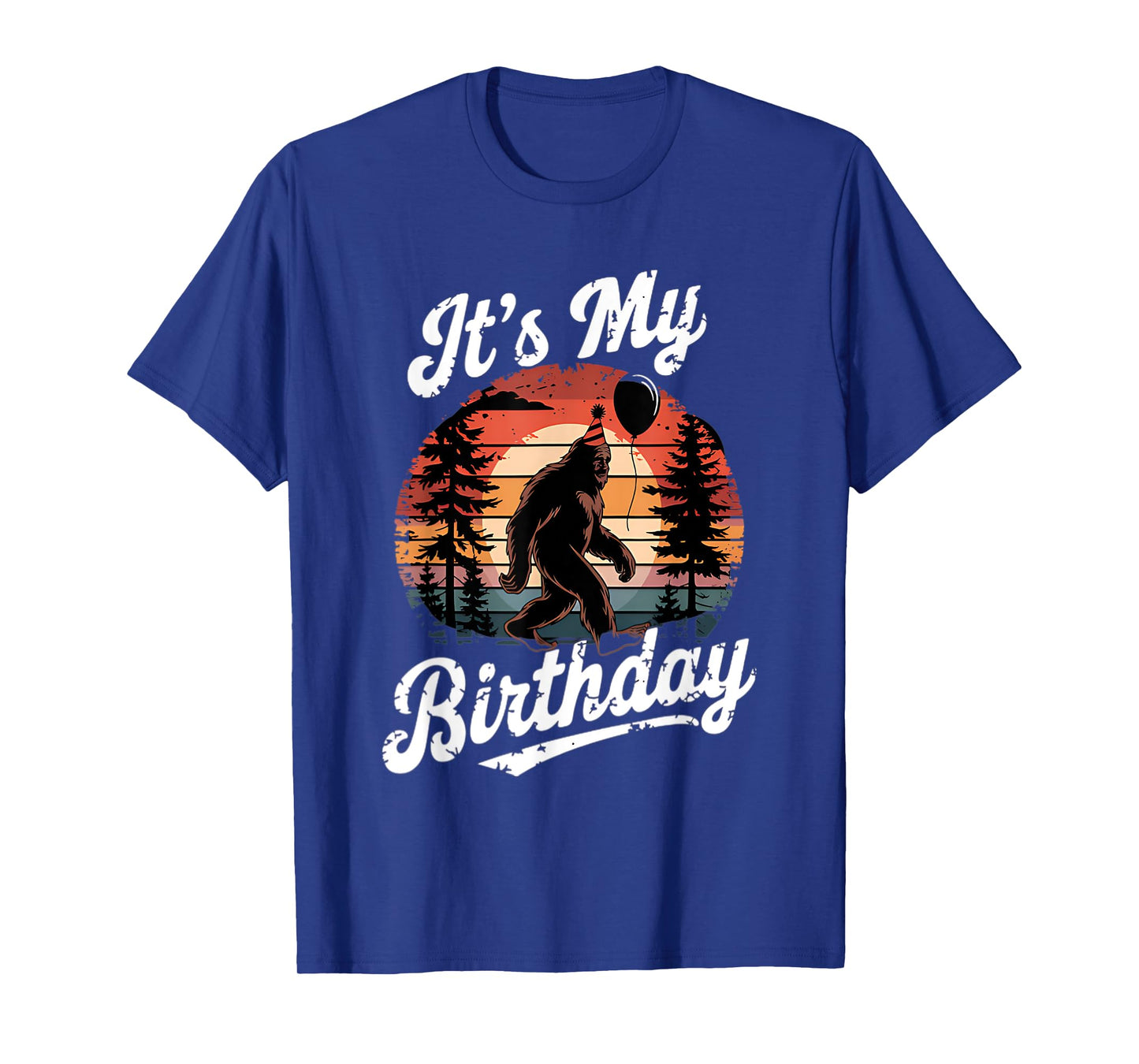 It's My Birthday Funny Bigfoot Sasquatch Bday Retro T-Shirt