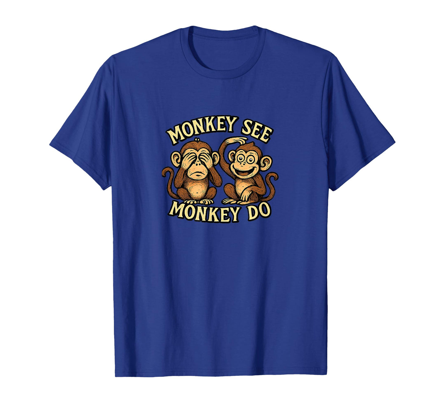 Monkey See - Monkey Do - T-Shirt