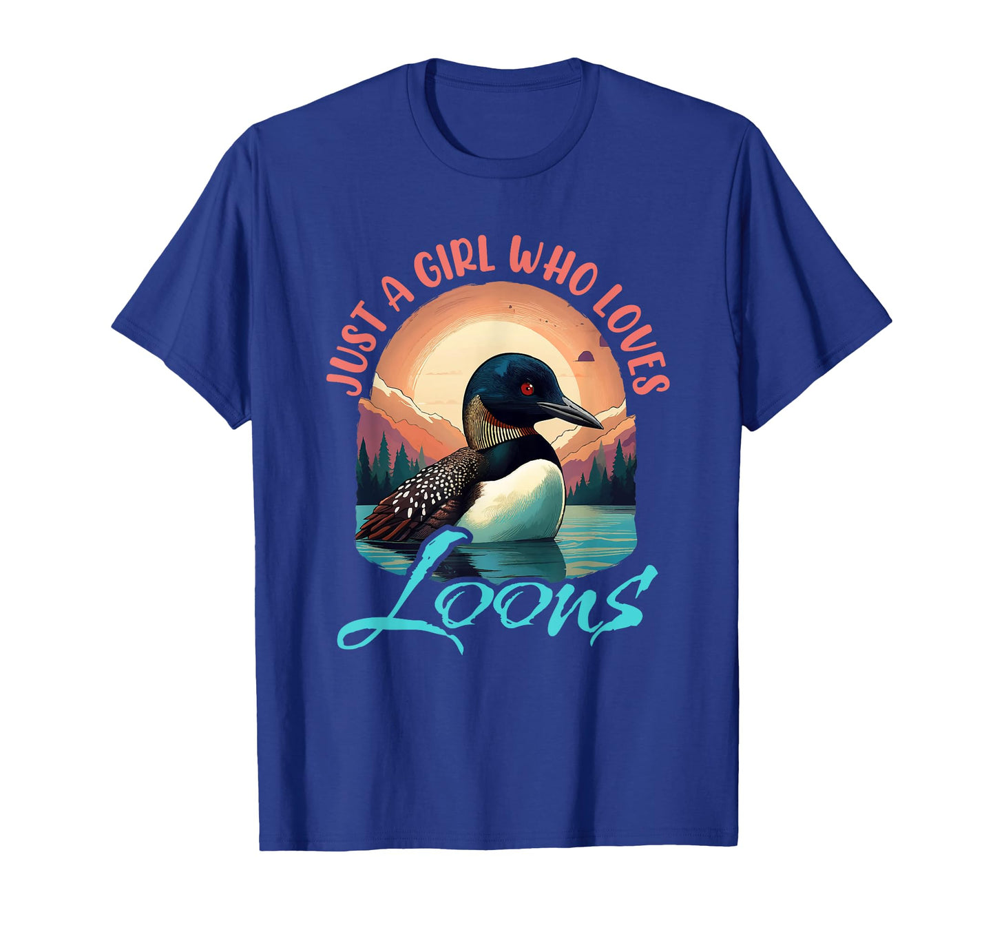 Just a Girl Who Loves Loons Bird Waterfowl Enthusiast T-Shirt