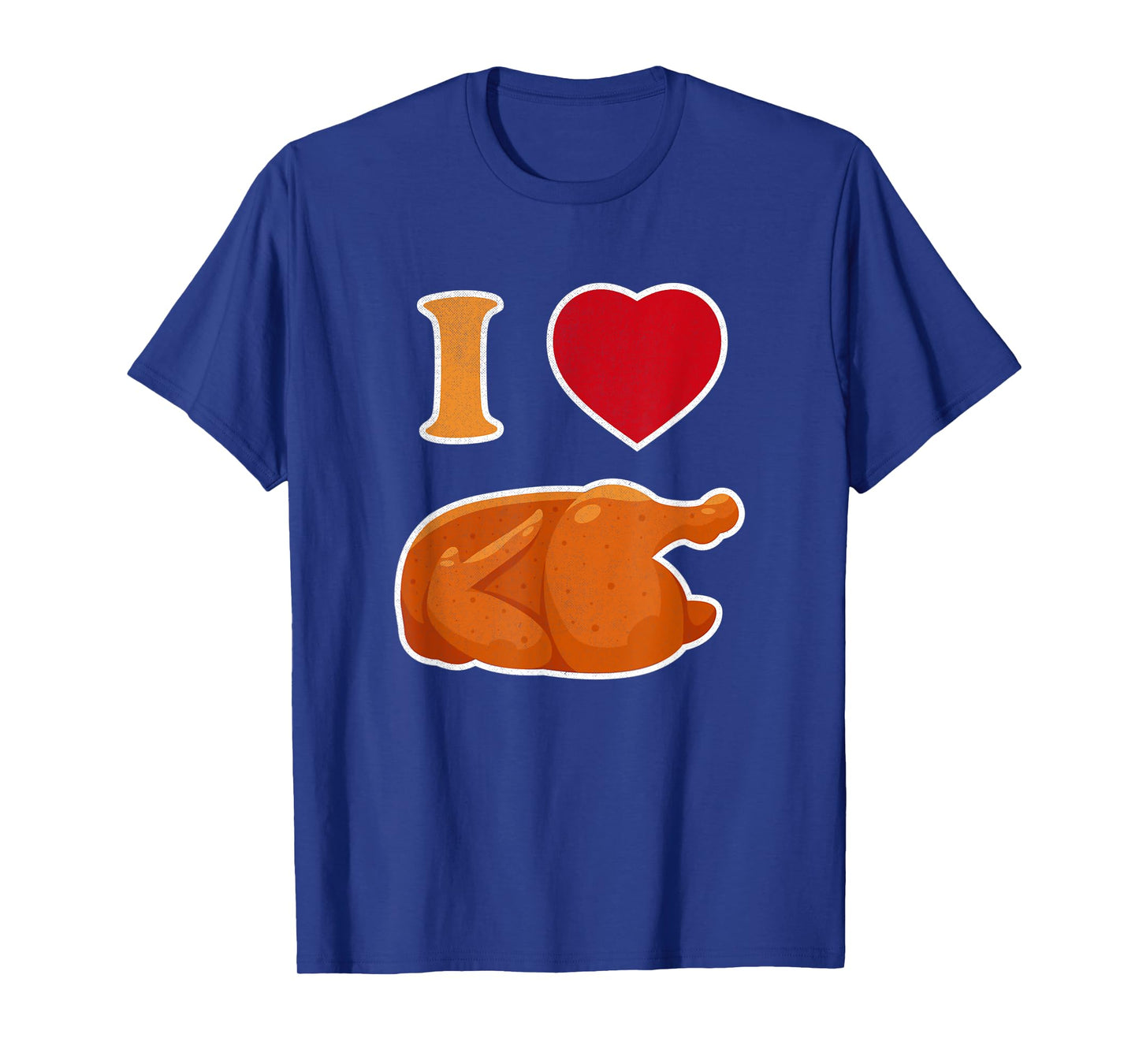 Funny I Love Rotisserie Chicken | Roasted Chicken Lover T-Shirt