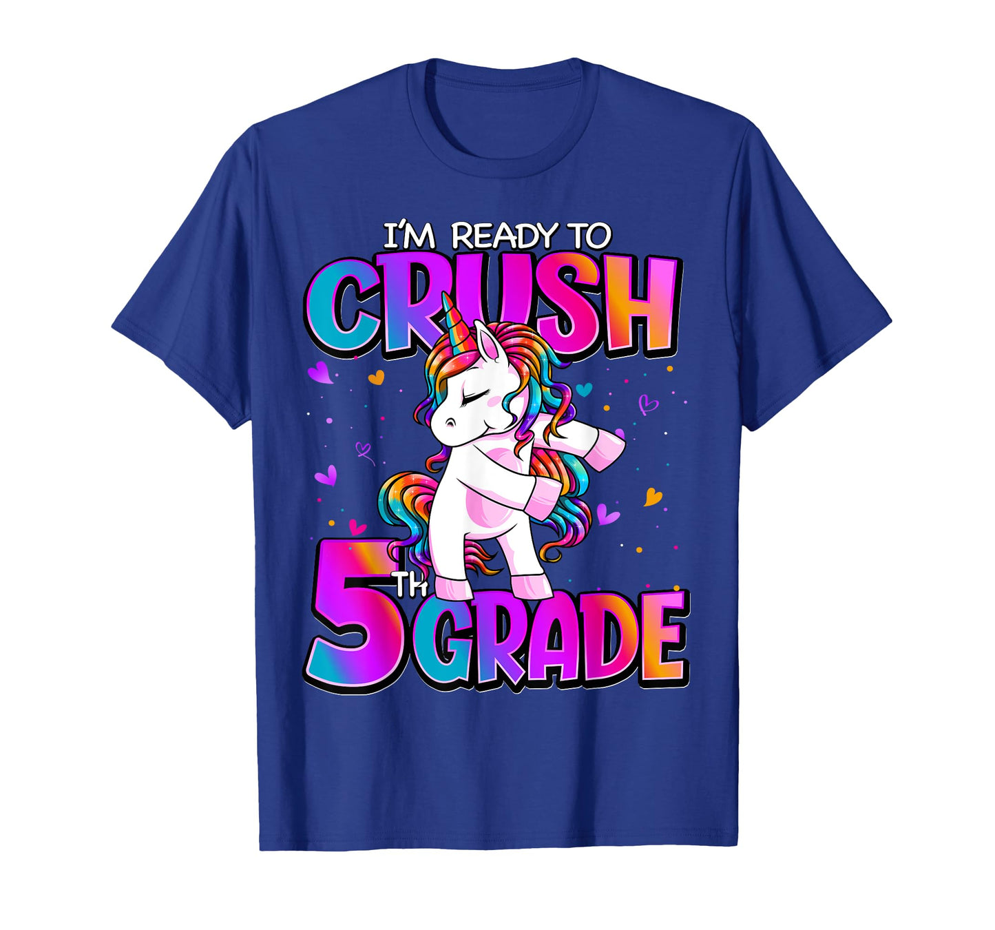 I'm Ready To Crush 5th Grade Unicorn Back To School Girls T-Shirt