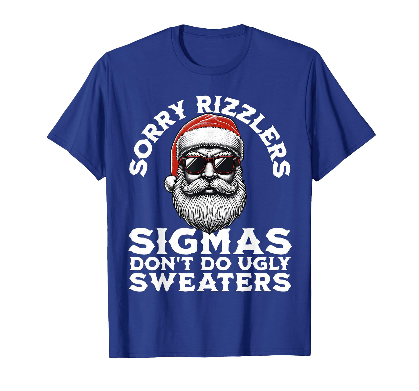 Sigmas Don't Do Ugly Sweaters Christmas Santa Rizz Teen Boys T-Shirt