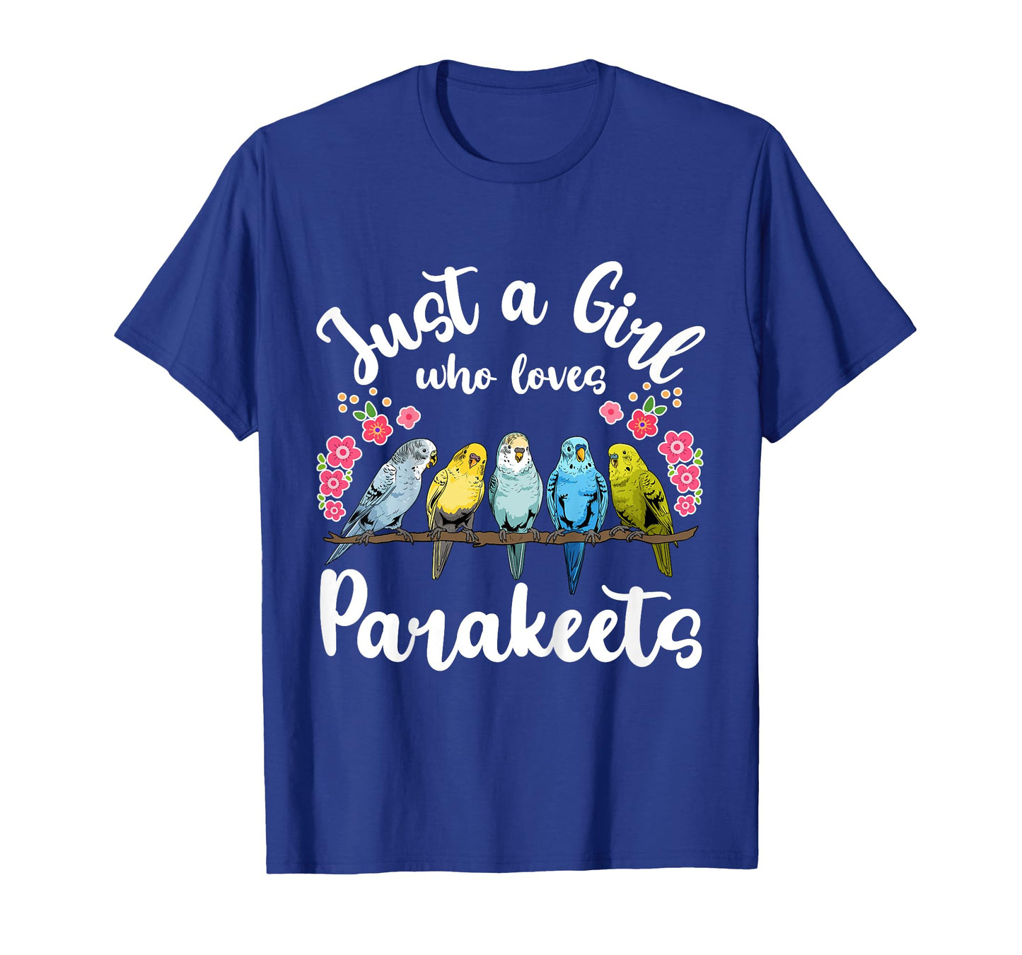 Kids Parakeet Birds Just a Girl Who Loves Parakeets T-Shirt
