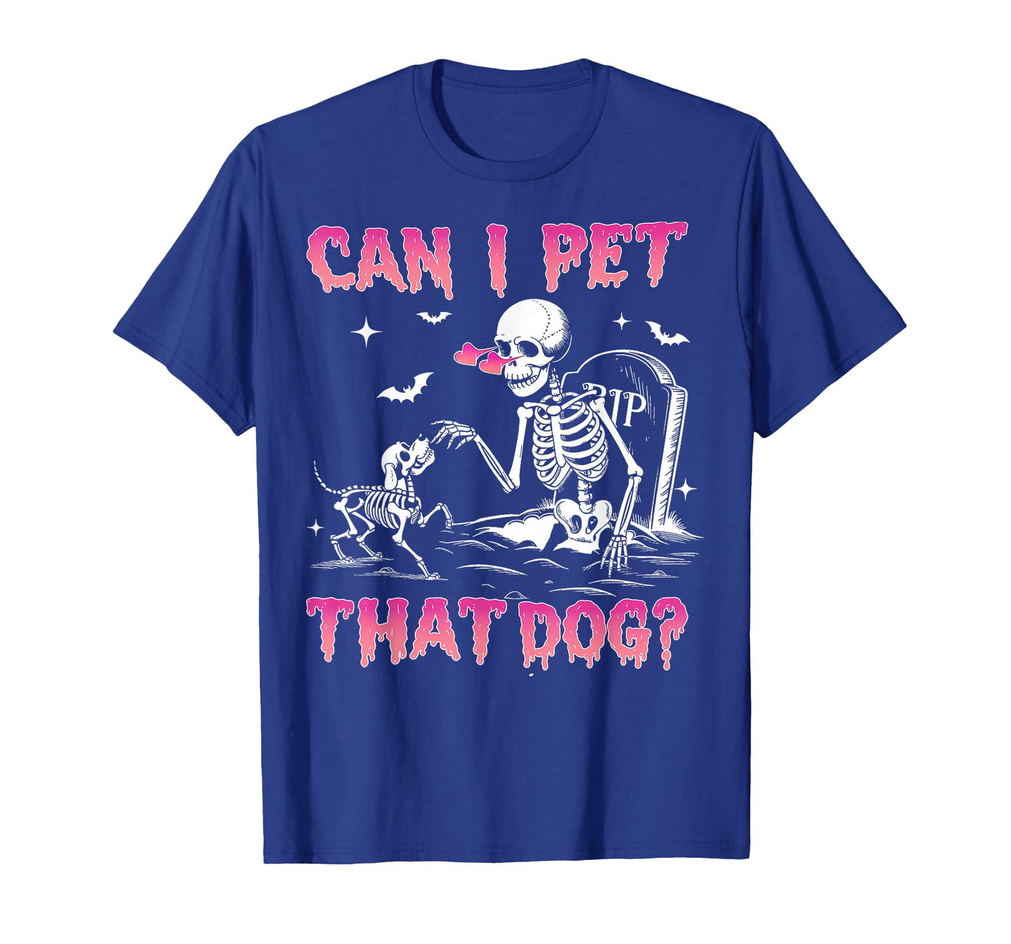 Can I Pet That Dog Funny Skeleton Dog Lover Halloween Women T-Shirt
