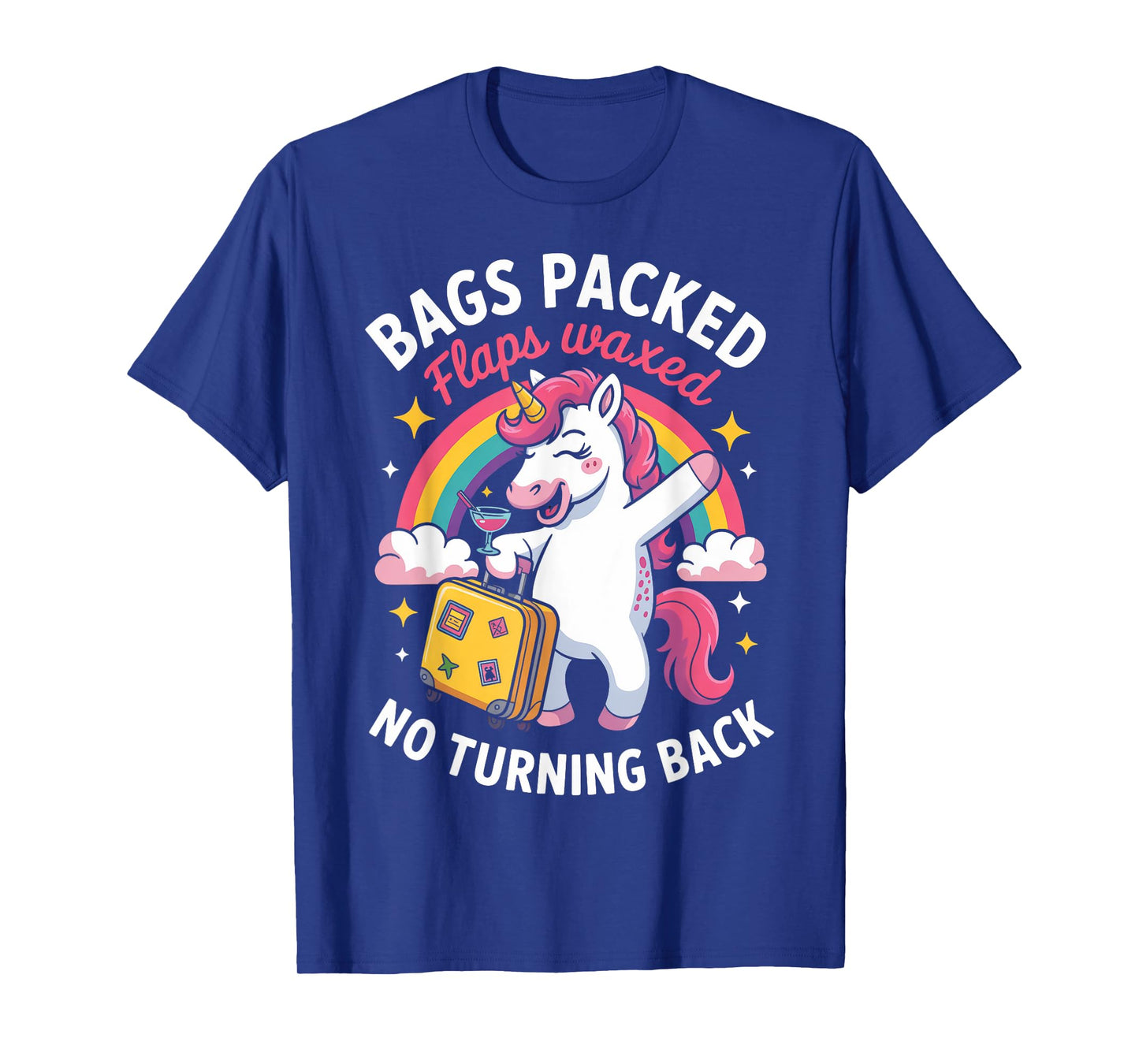 Bags Packed Flaps Waxed No Turning Back Travel Trip T-Shirt