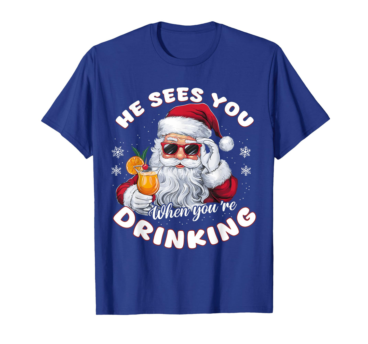 He Sees When You're Drinking Xmas Santa Drinking Cocktail T-Shirt