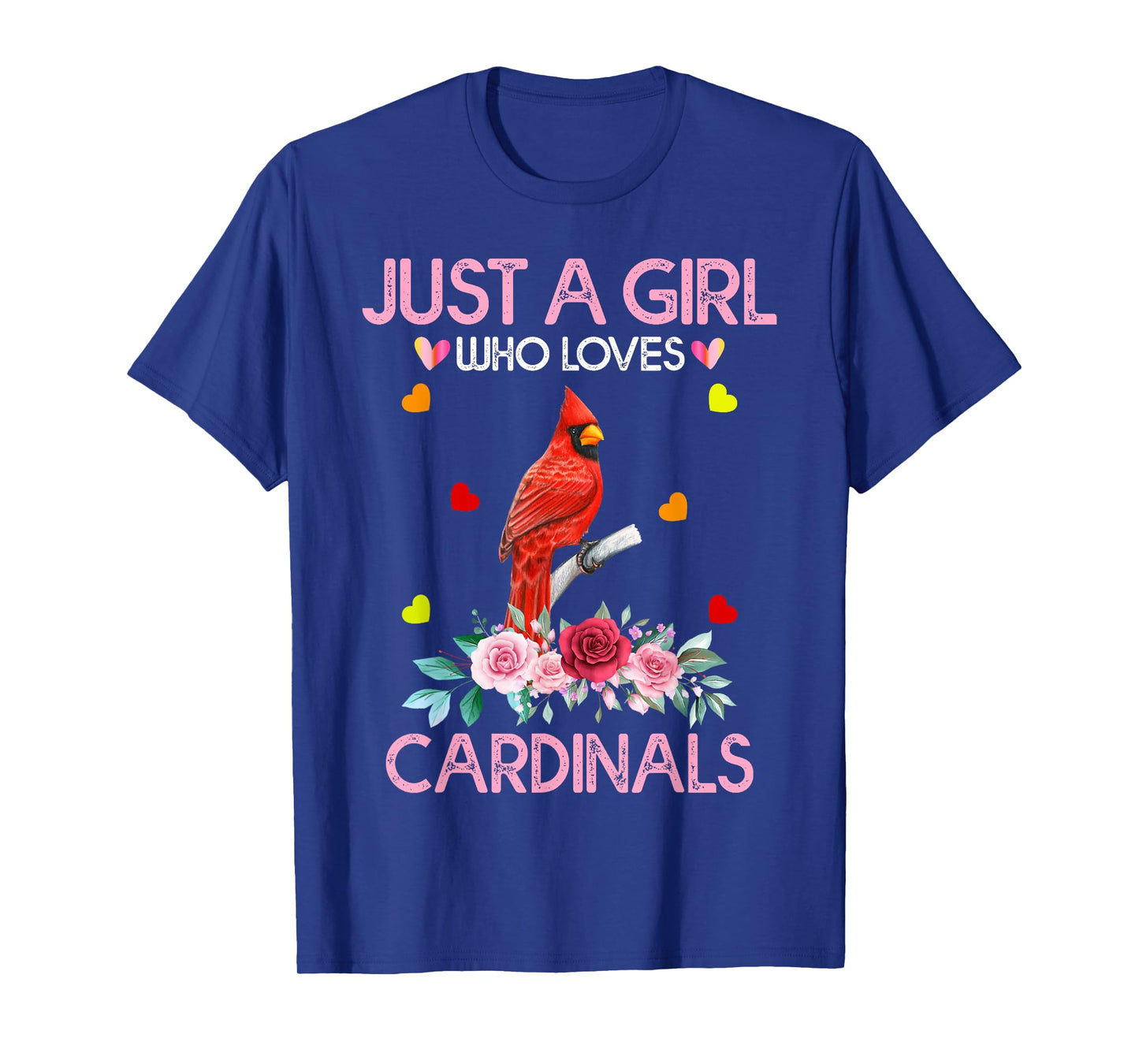 Cardinal Bird Tee For Women Just A Girl Who Loves Cardinals T-Shirt