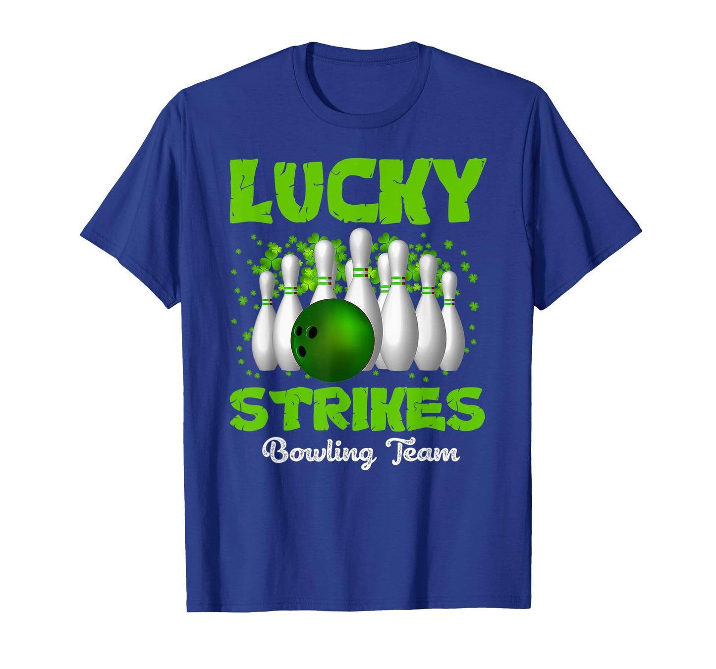 Lucky Strikes Bowling Team Happy Patrick's Day T T-Shirt