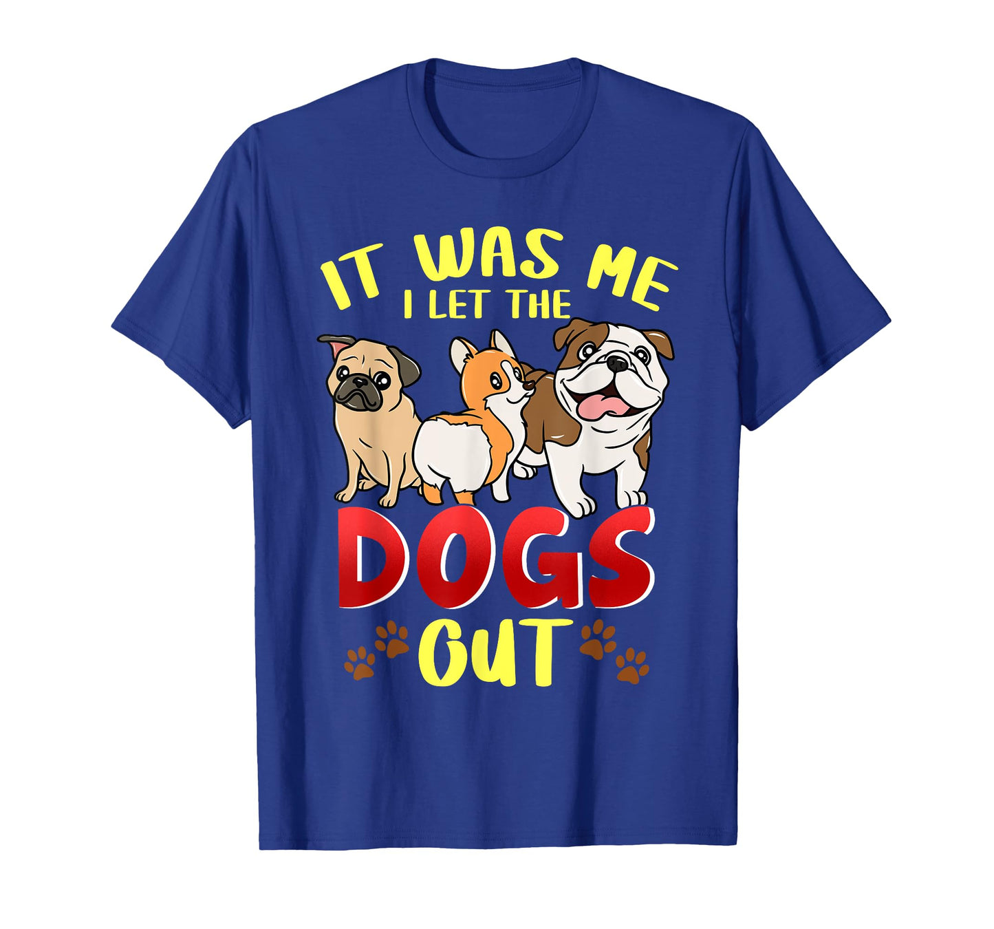 It Was Me I Let The Dogs Out Dog Sitting Dogsitter Gift T-Shirt