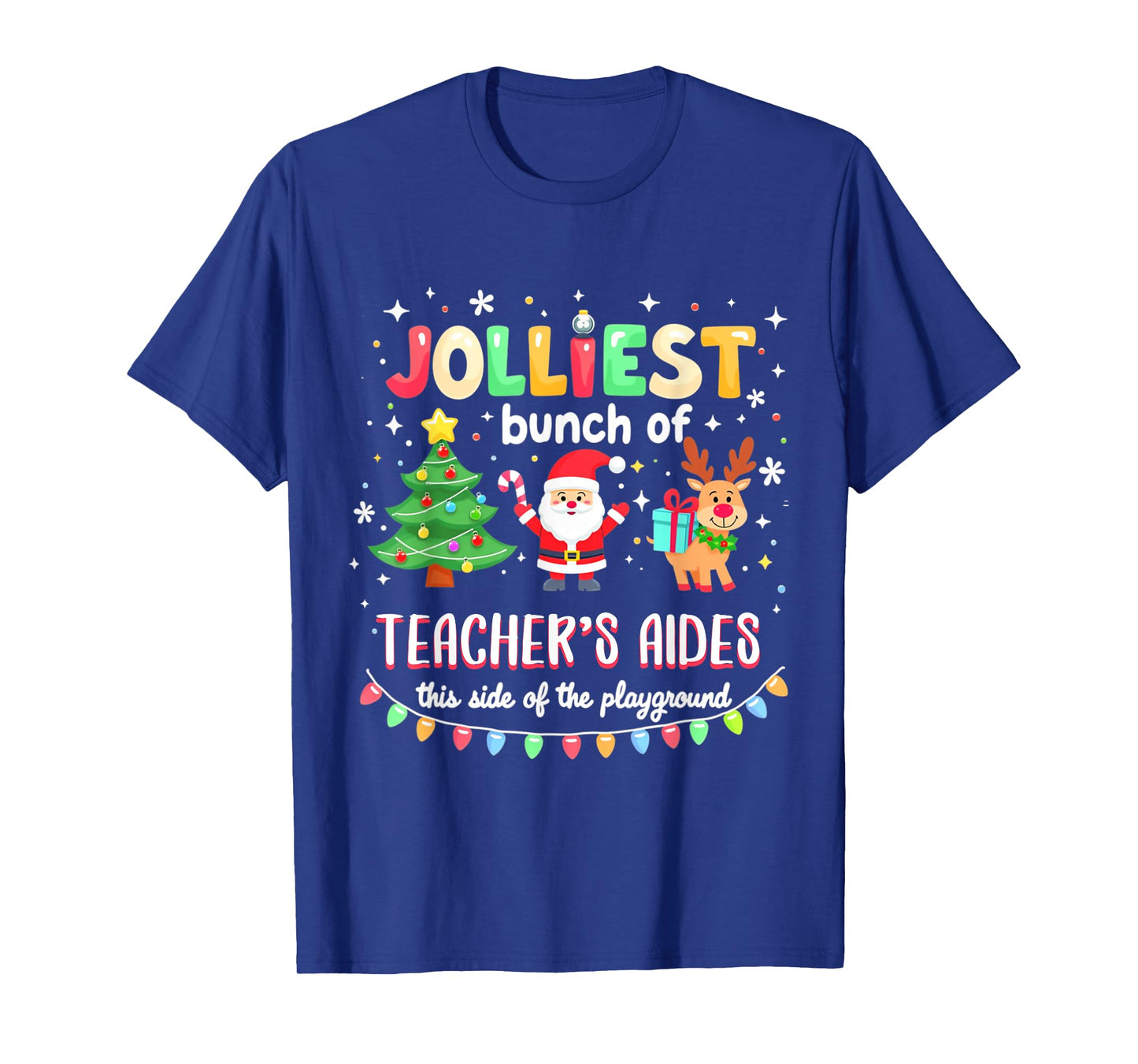 Jolliest Bunch Of Teacher's Aides This Side Of Playground T-Shirt