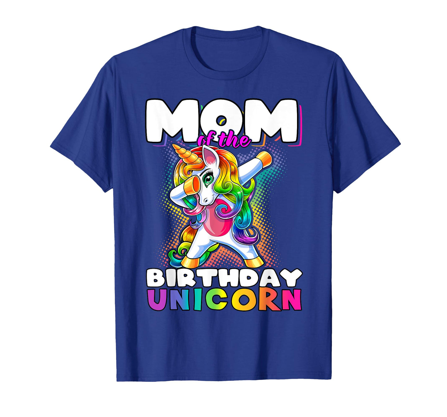 Mom of the Birthday Unicorn Dabbing Unicorn Matching Family T-Shirt