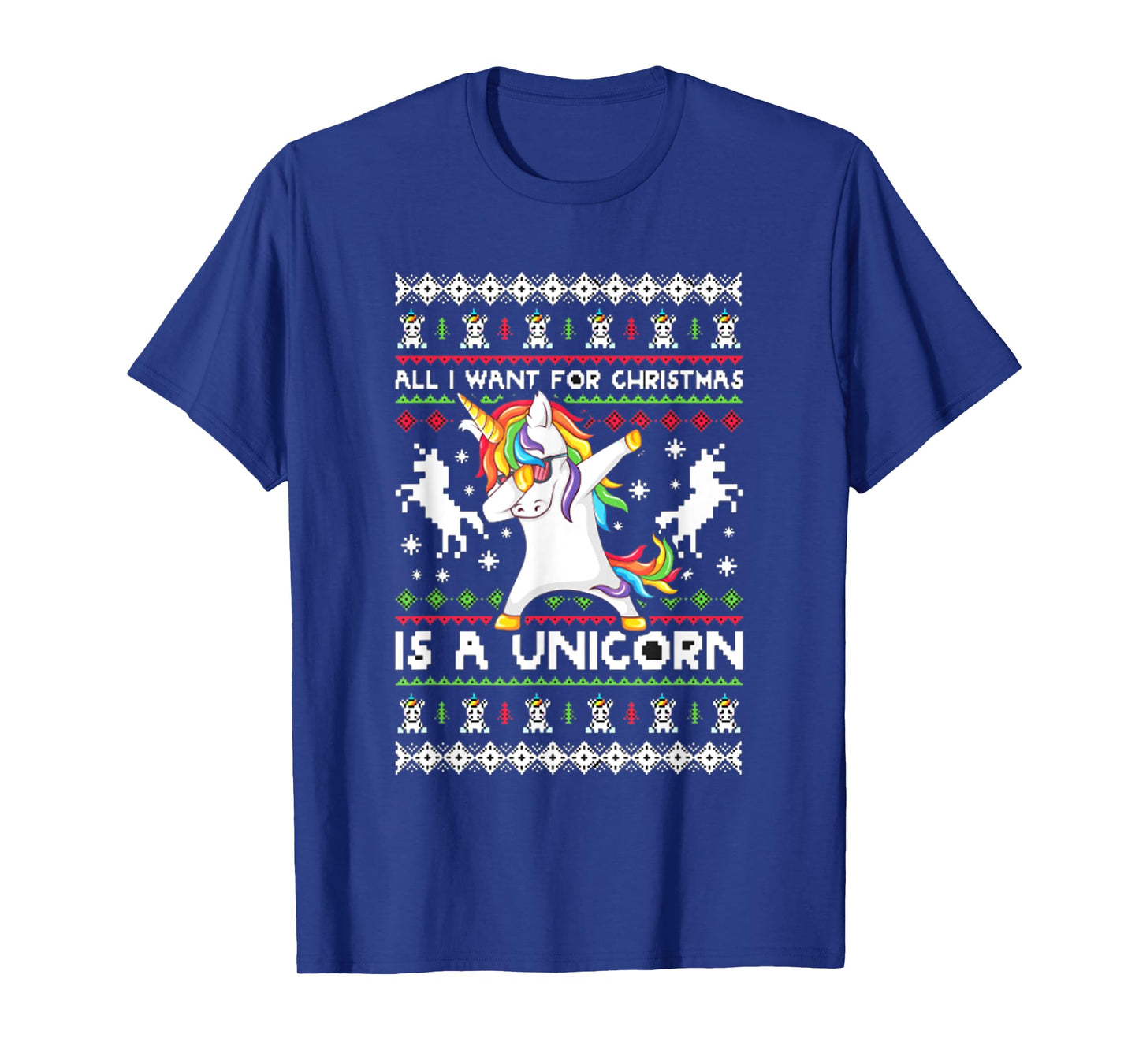 All I Want For Christmas Is A Unicorn T-Shirt