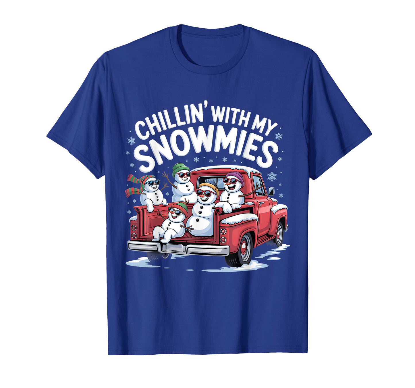 Chillin with My Snowmies Pickup Truck Snowman Christmas T-Shirt