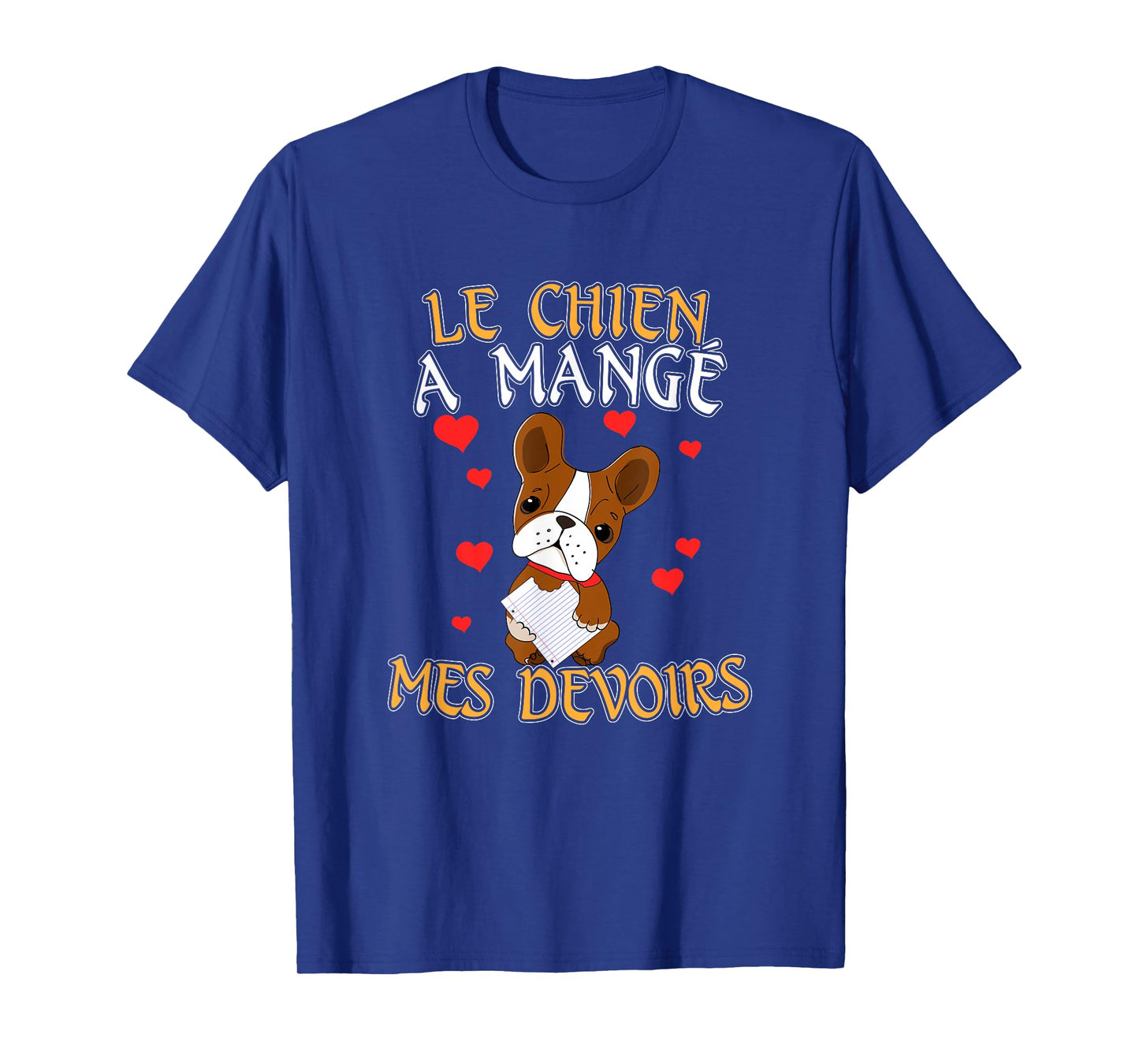 Dog Ate My Homework - Learning French T-Shirt