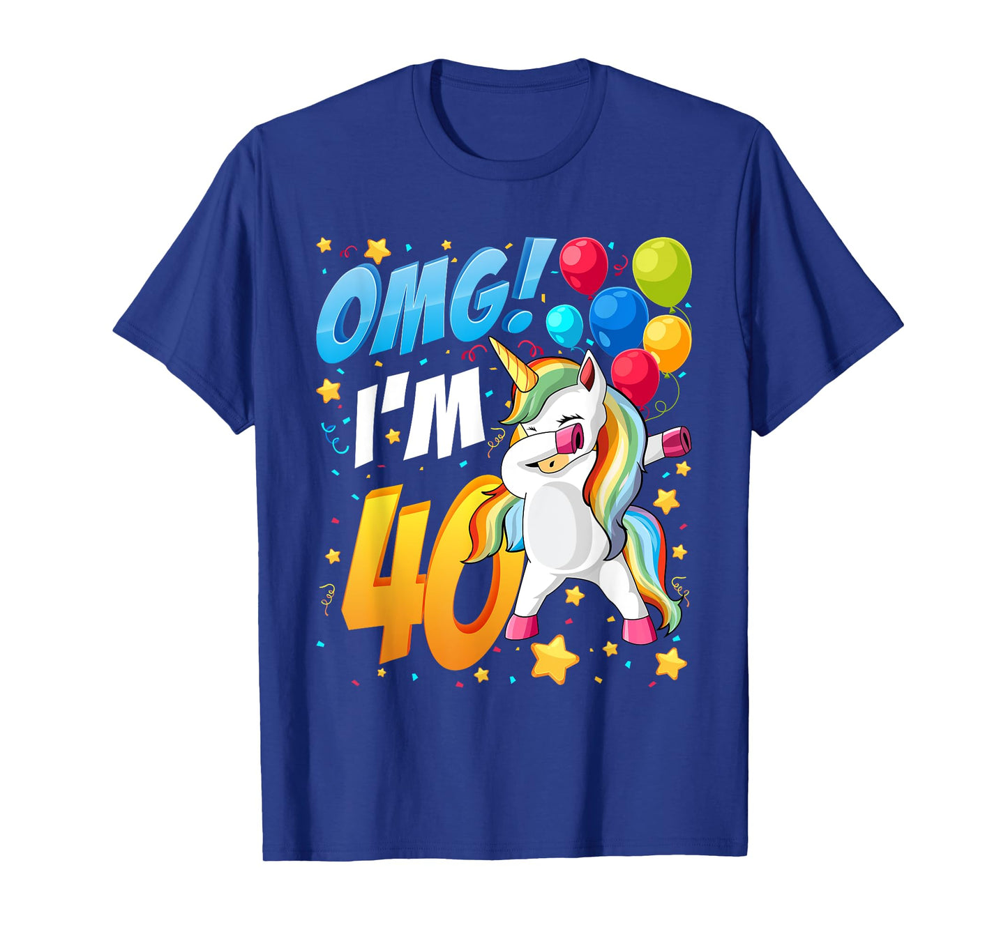 OMG! I'm 40 - Unicorn Dab Shirt for 40th Birthday Women Men T-Shirt