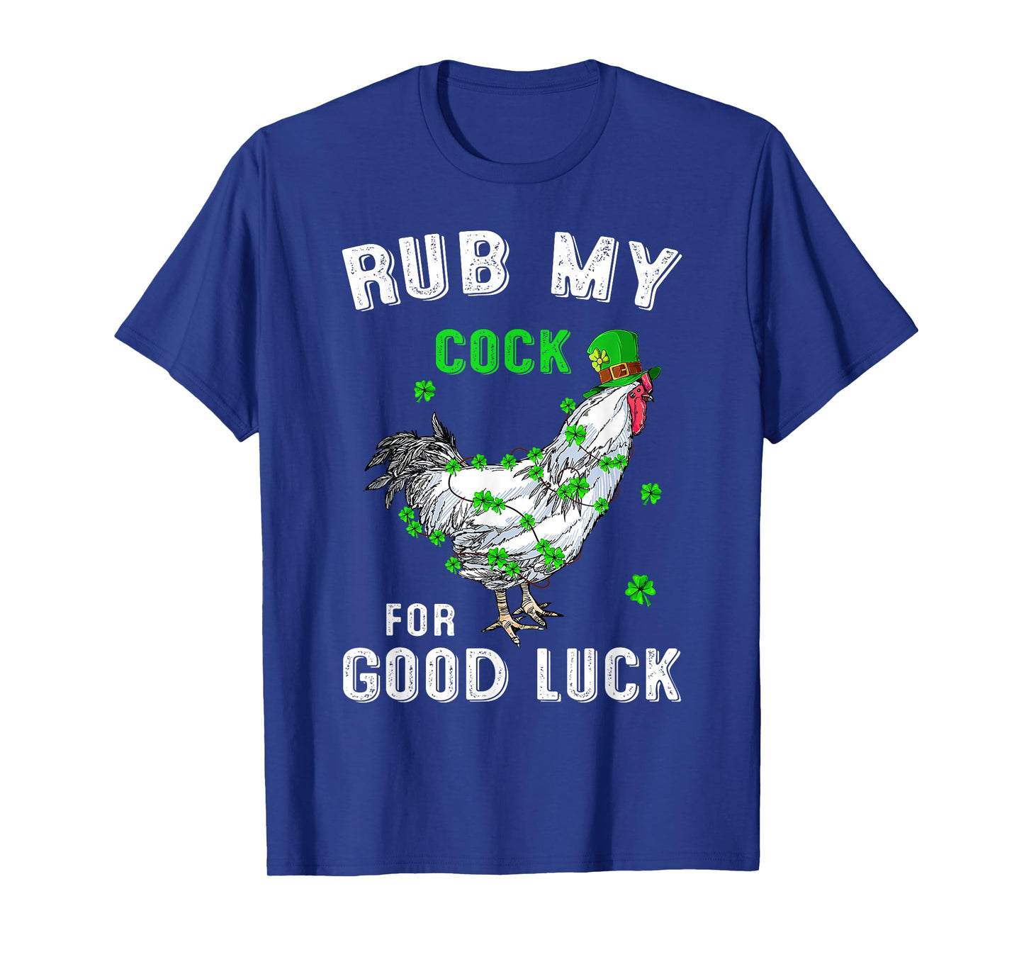 Rub My Cock For Good Luck Funny St Patricks Day Costume T-Shirt
