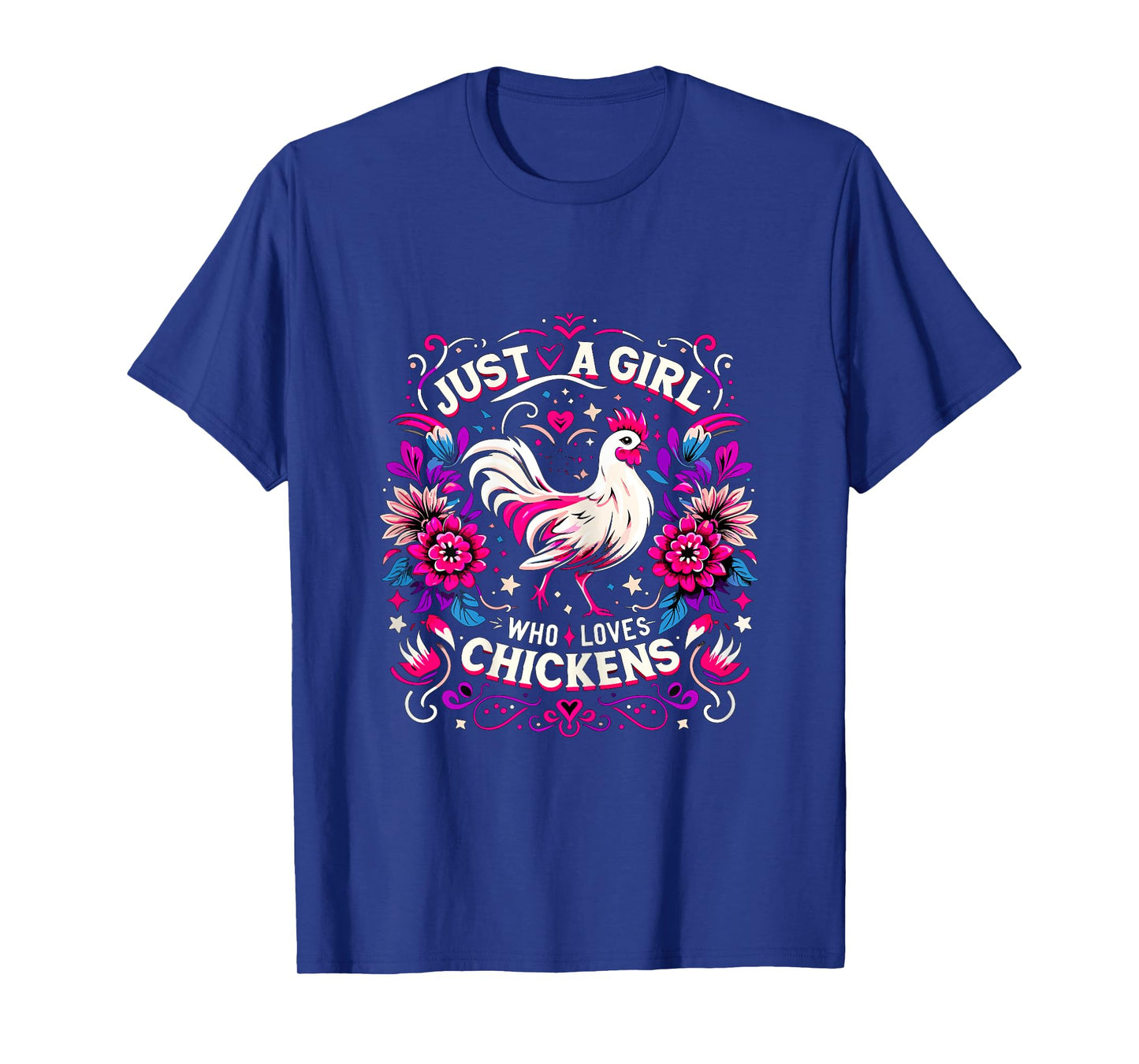 Just a Girl who loves Chickens T-Shirt