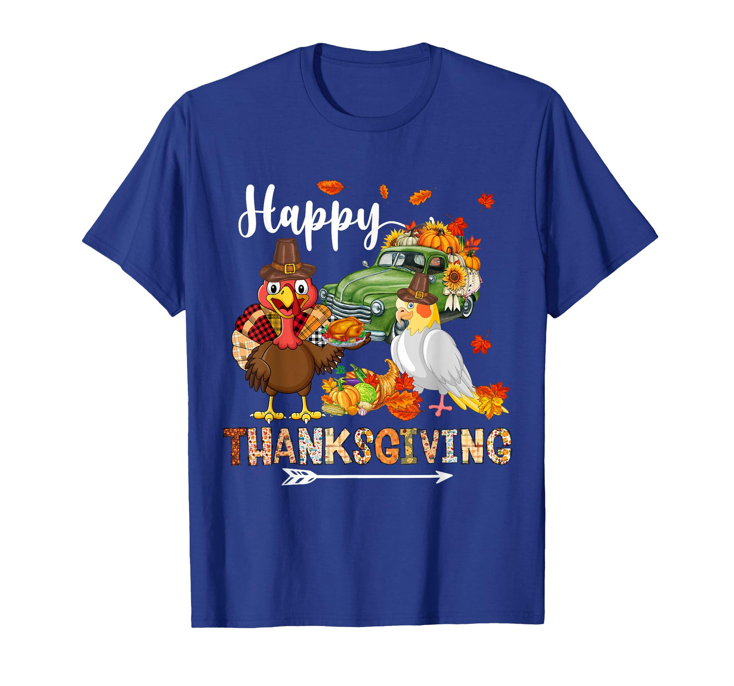 Happy Thanksgiving Cockatiel Turkey Pickup Truck Pumpkins T-Shirt