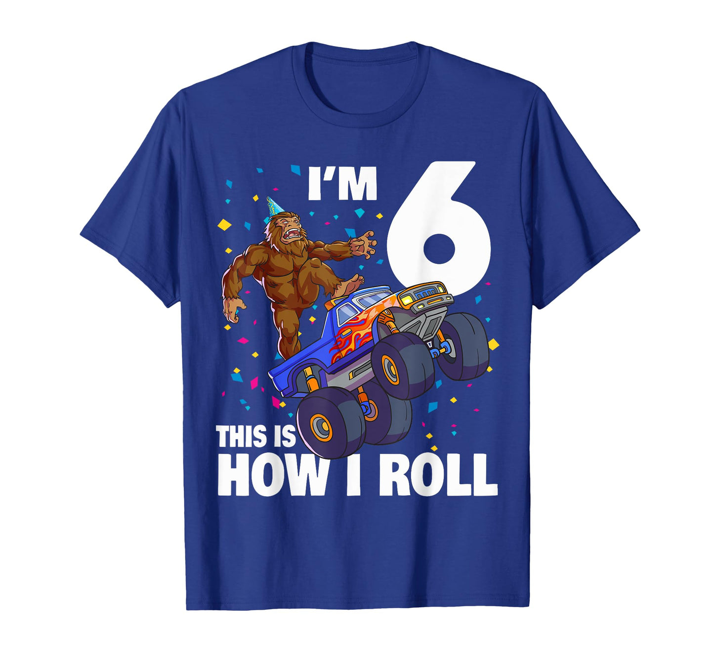 I'm 6 Bigfoot Sasquatch Monster Truck Kids 6th Birthday Boy T-Shirt