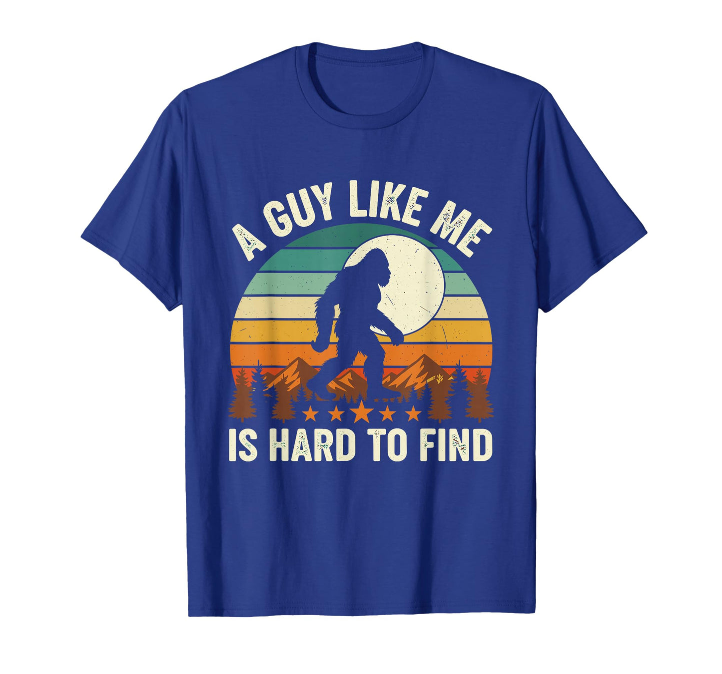 A Guy Like Me is Hard to Find Retro Bigfoot T-Shirt