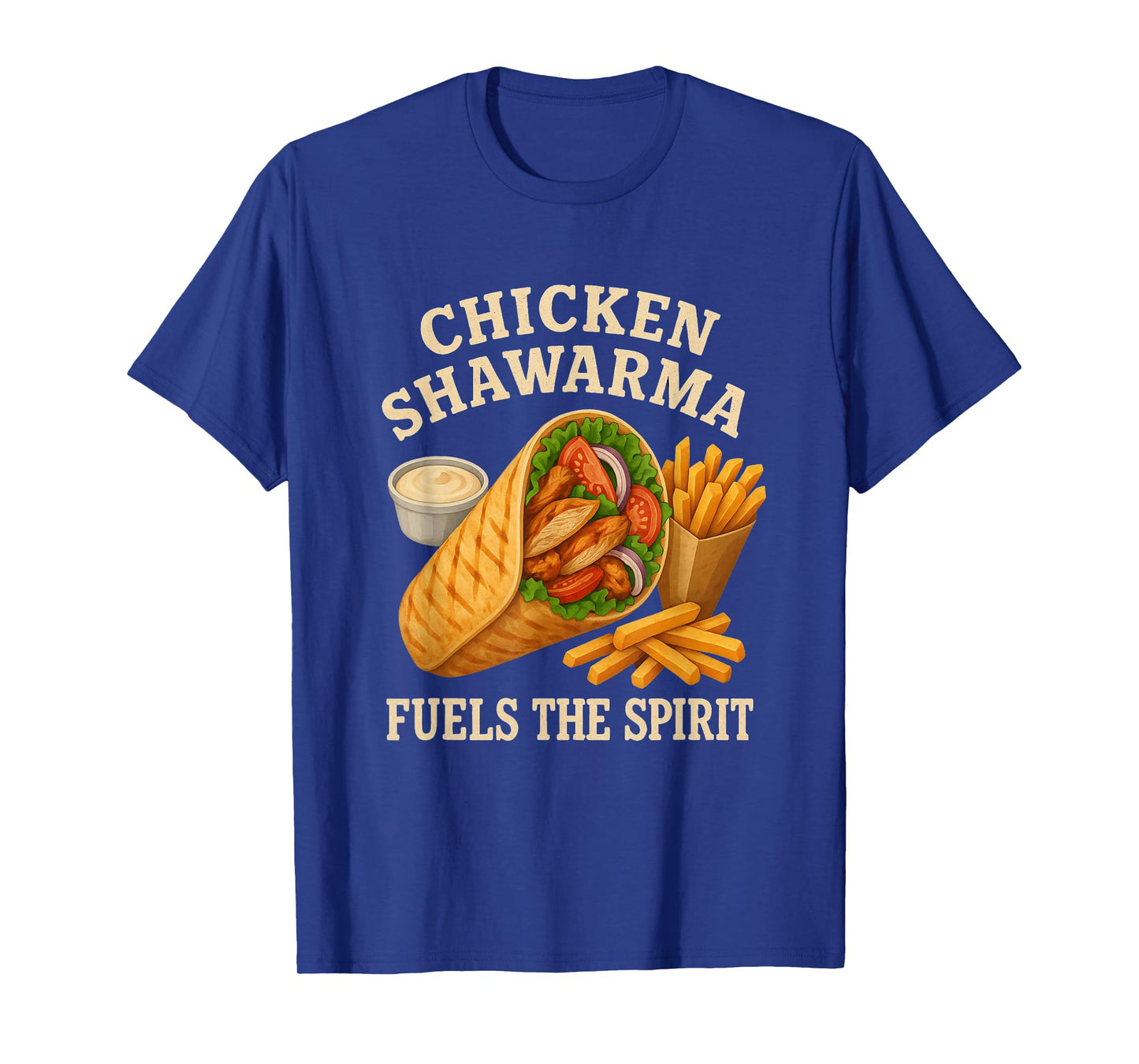 Chicken Shawarma Fuels The Spirit Funny Foodie T-Shirt