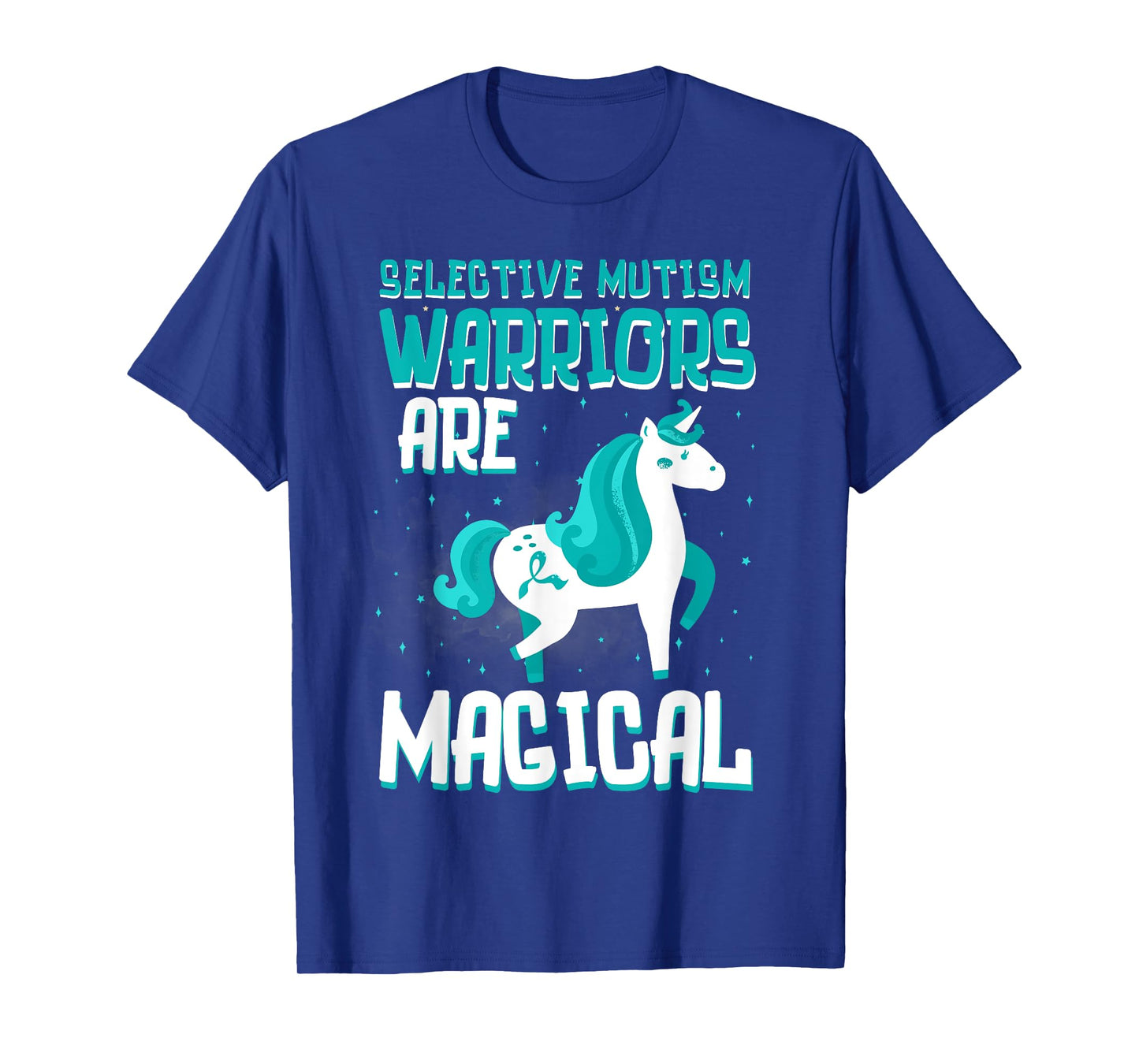 Warriors Are Magical Selective Mutism Awareness Unicorn Teal T-Shirt