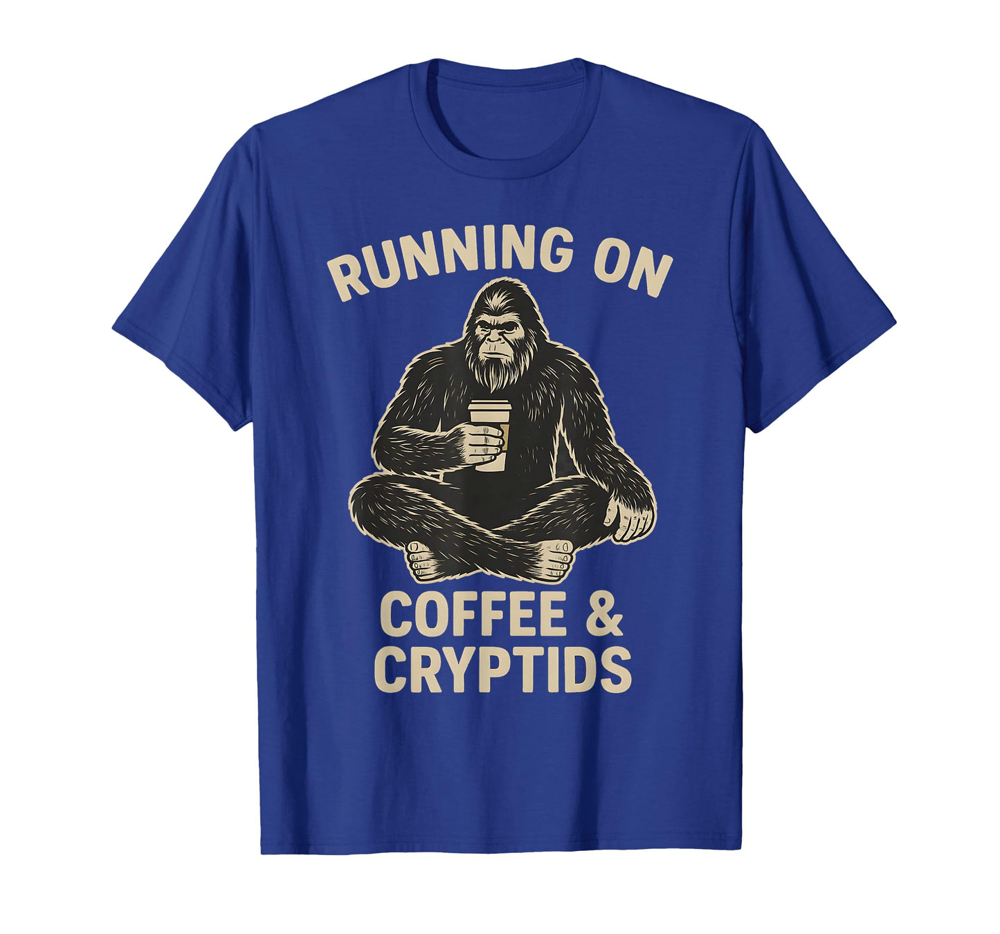 Coffee and Cryptids Funny Bigfoot Women's Men's Sasquatch T-Shirt