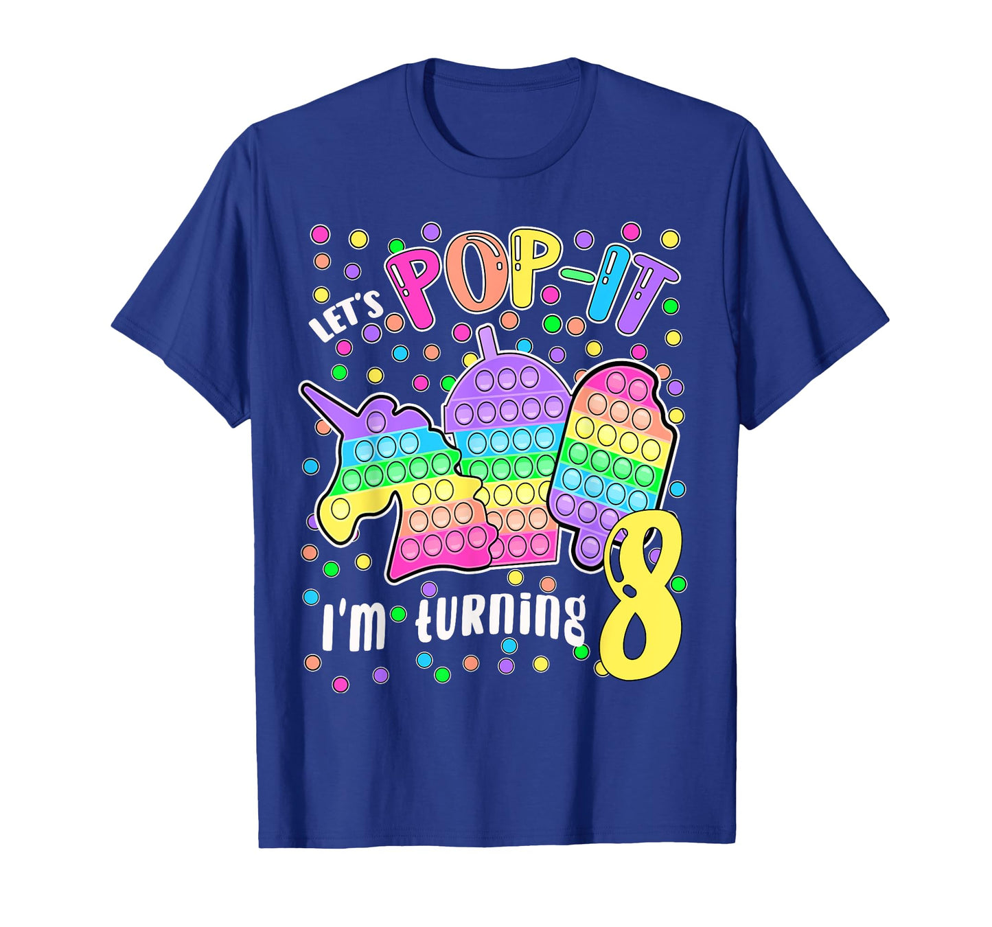 Let's Pop-it I'm turning 8 Colorful 8th Birthday Girl T-Shirt