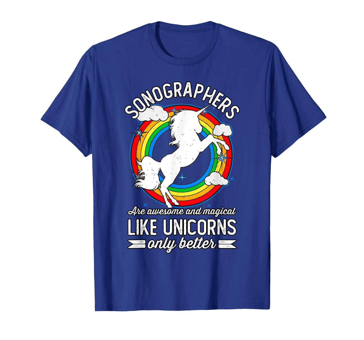Sonographers Are Magical Like Unicorns, Funny Sonographer T-Shirt
