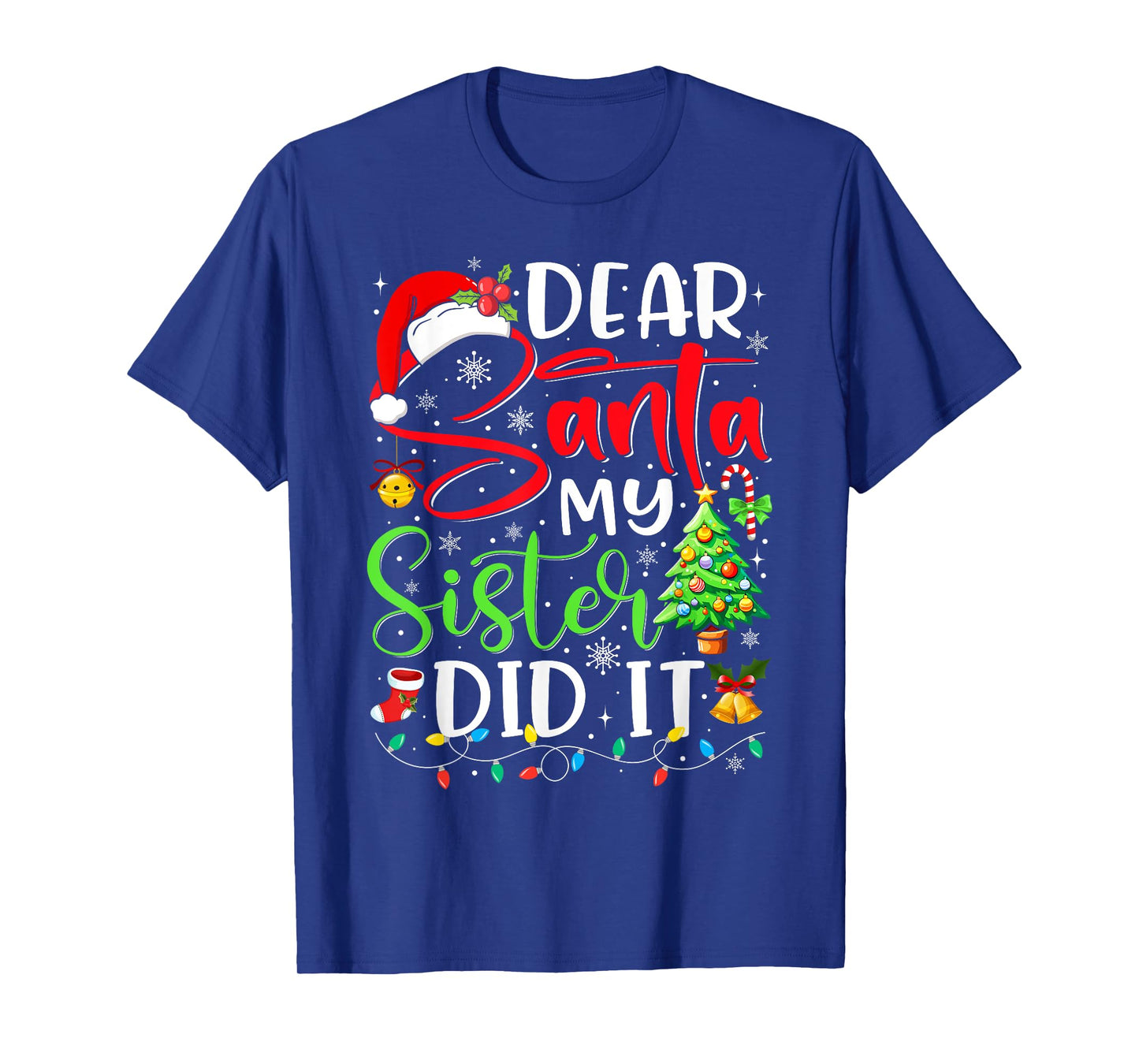 Dear Santa My Sister Did It Funny Xmas Christmas Pajamas T-Shirt
