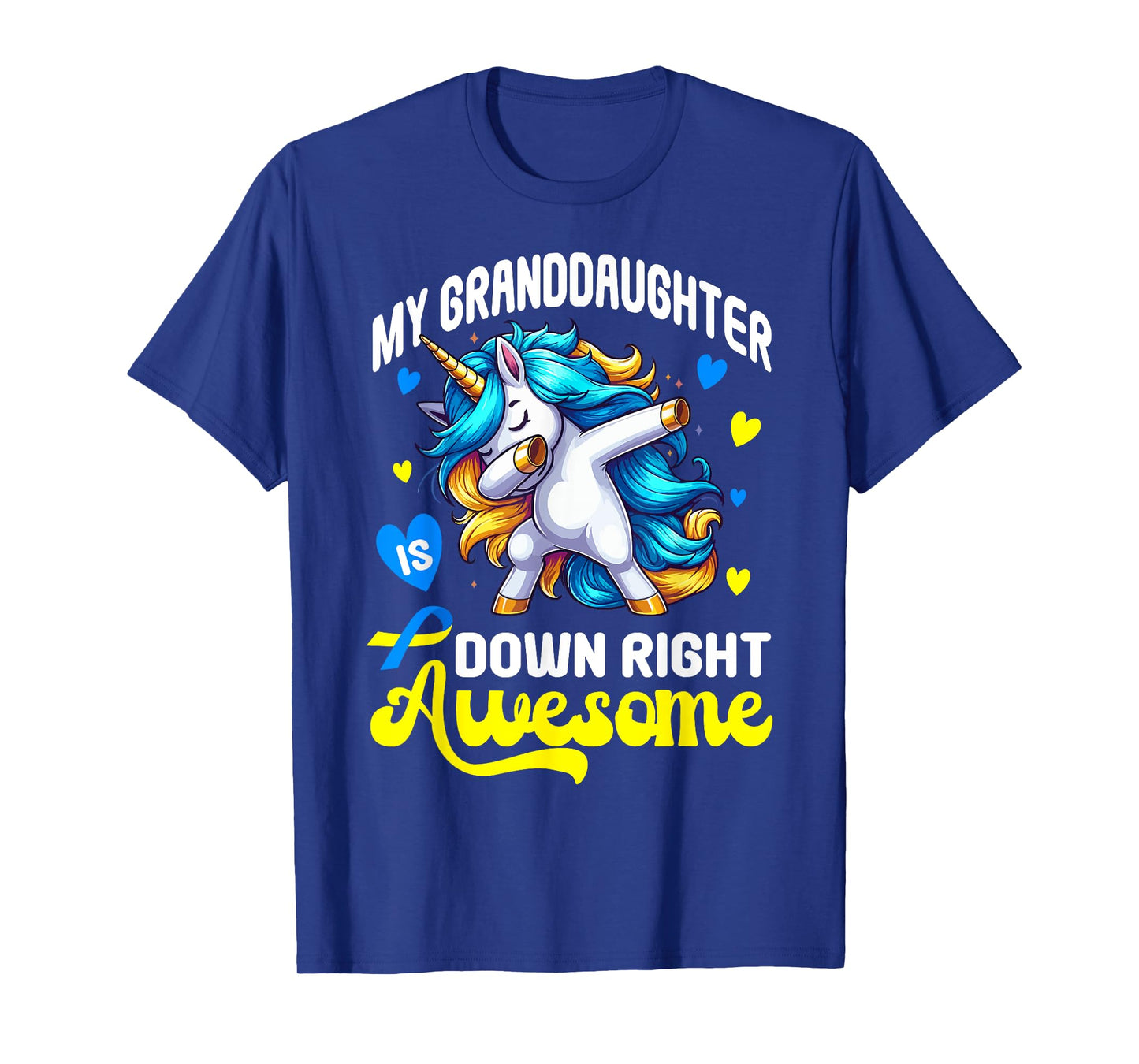 Down Syndrome Granddaughter Awareness Day Down Right Awesome T-Shirt