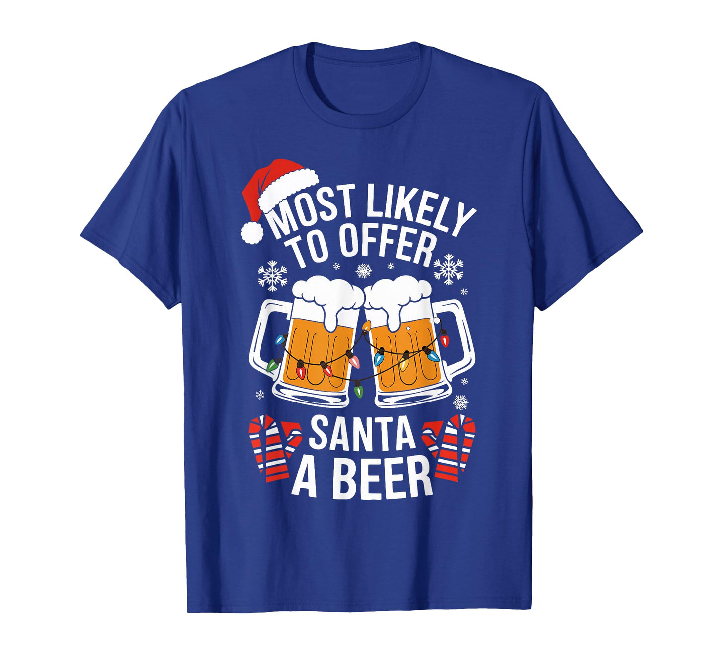 Most Likely To Offer Santa A Beer Shirt Christmas Drinking T-Shirt
