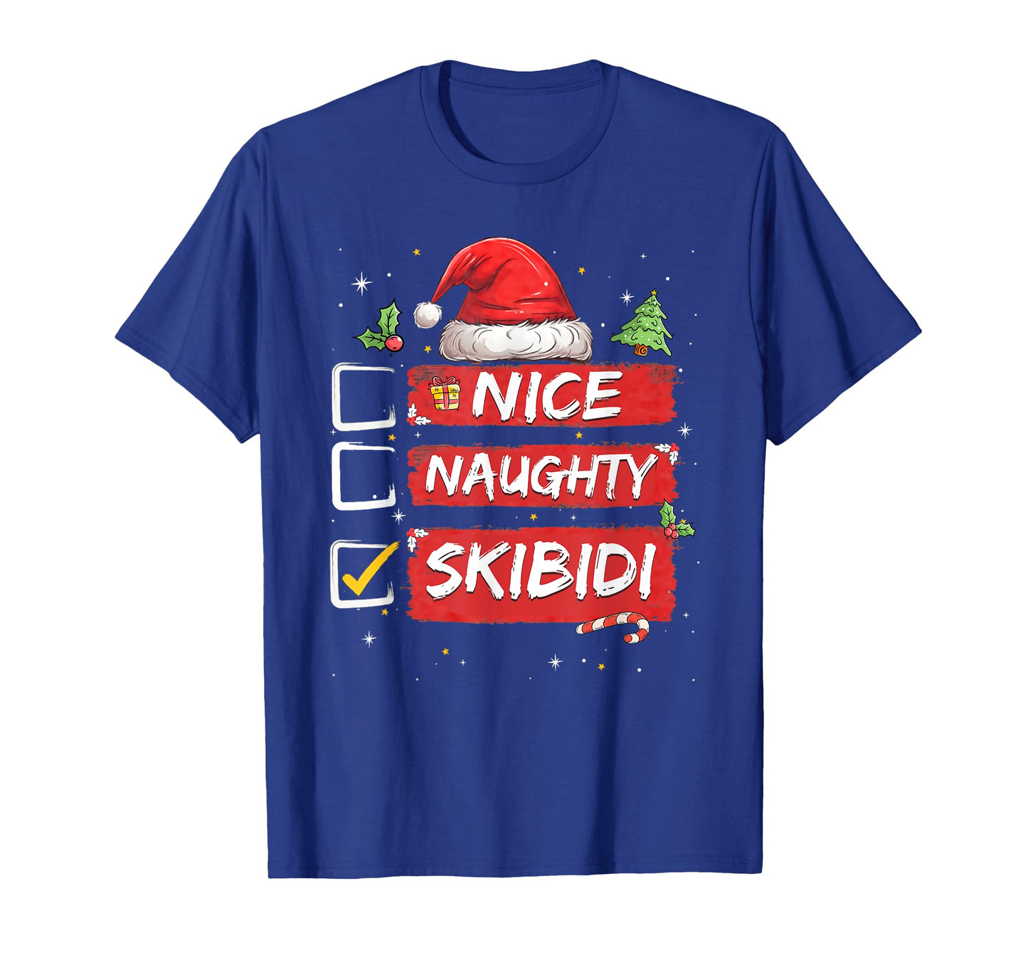 Nice Naughty Skibidi List Santa Claus Sarcastic T-Shirt