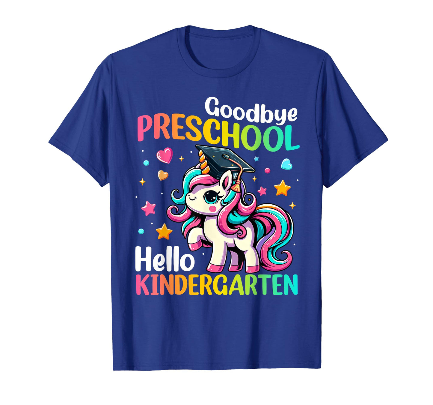 Goodbye Preschool Hello Kindergarten Graduation 2025 Unicorn T-Shirt
