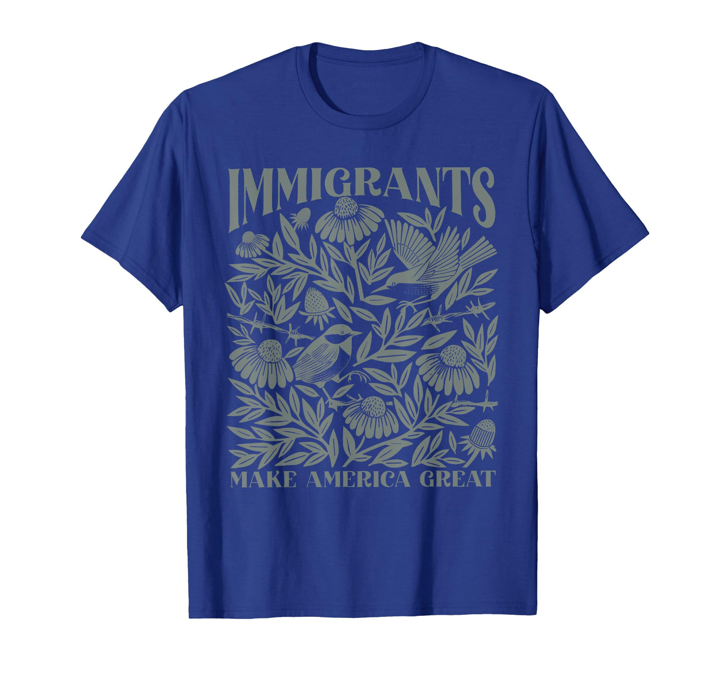 Immigrants Make America Great Immigrant Human Rights T-Shirt