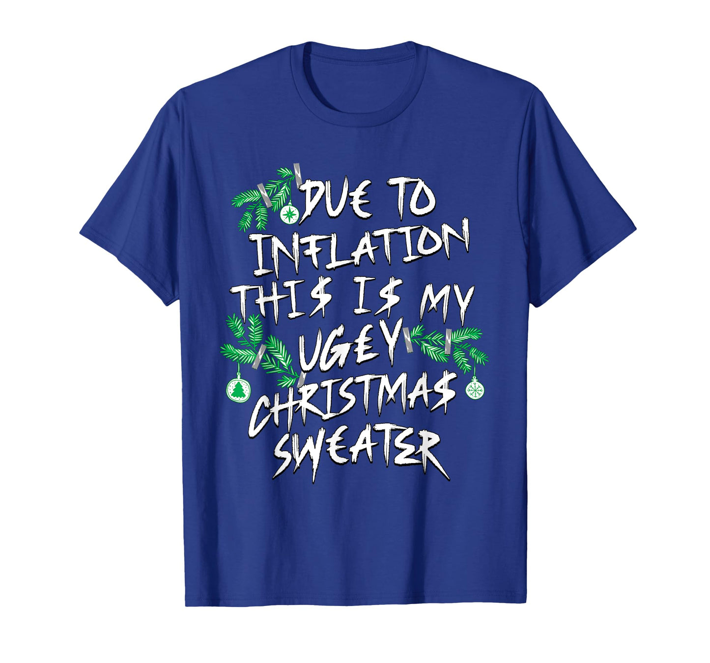 Funny Due To Inflation Ugly Christmas Sweaters for Men Women T-Shirt