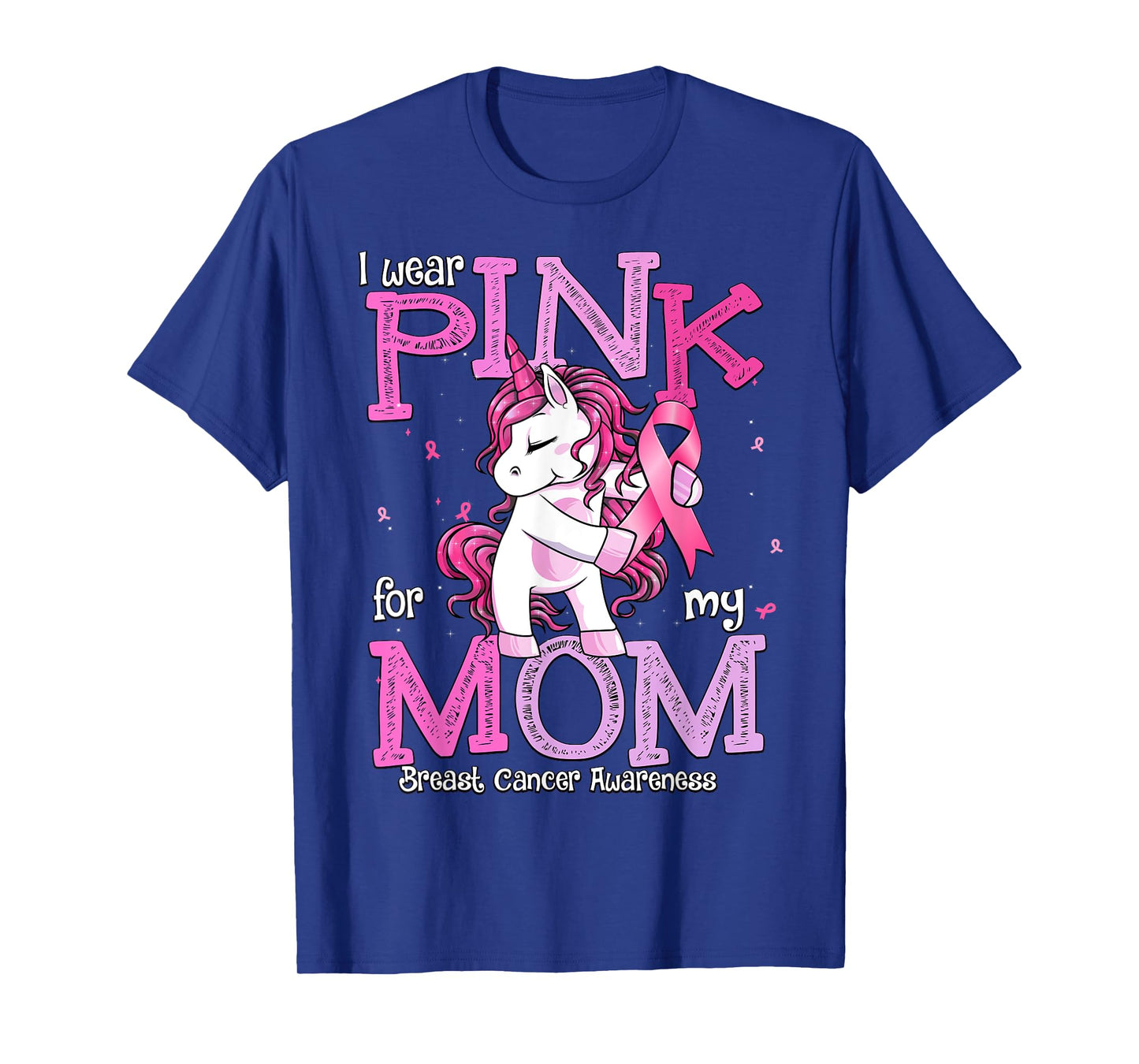 I Wear Pink For My Mom Shirt Breast Cancer Awareness Mom T-Shirt