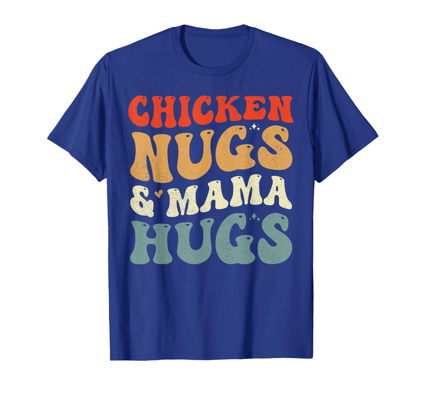 Chicken Nugs and Mama Hugs Toddler for Chicken Nugget Lover T-Shirt
