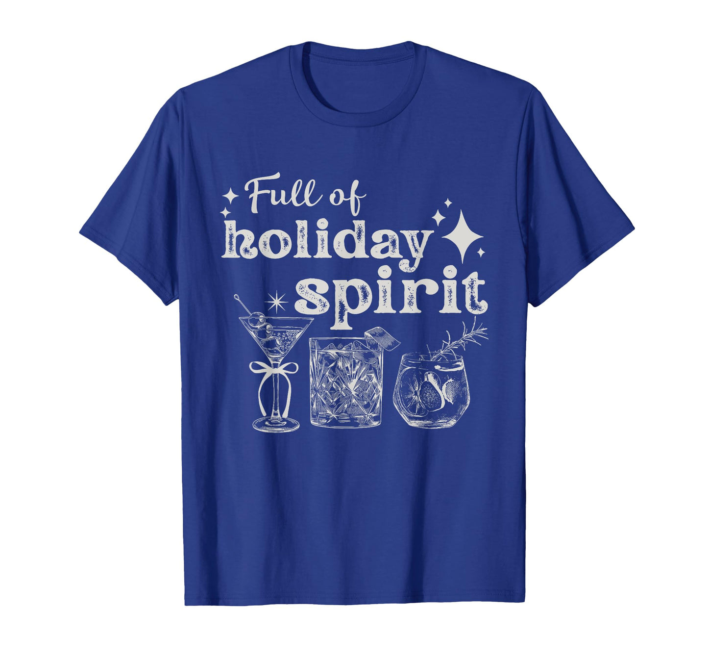 Full Of Holiday Spirit Wine Cocktail Christmas Party T-Shirt