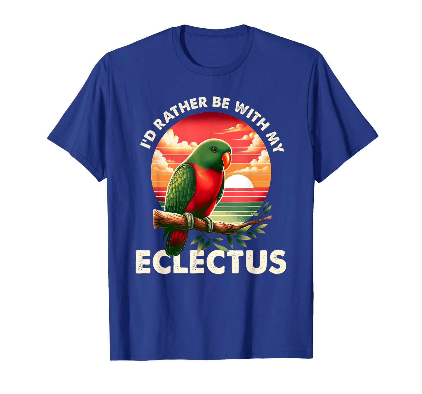 Parrot Vintage I'd Rather Be With My Eclectus Parrot Bird T-Shirt