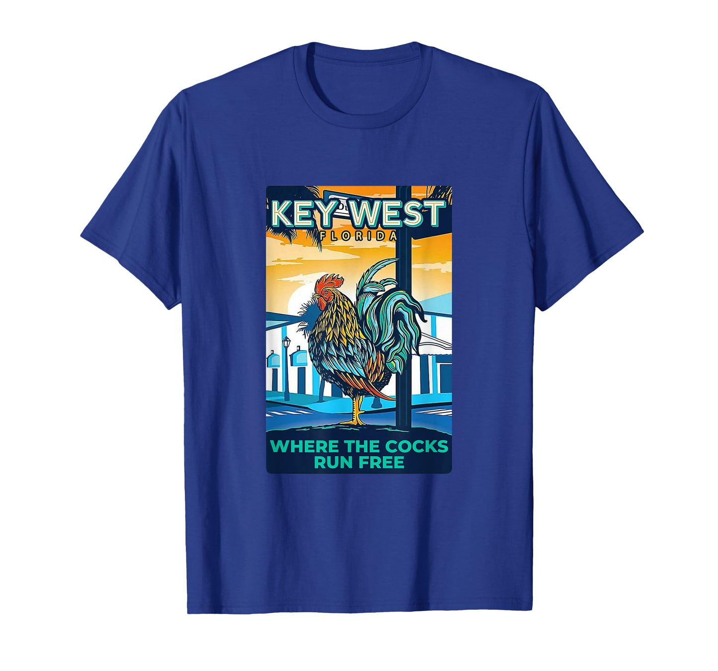 Key West Florida Rooster Funny Where The Chicken Run Free T-Shirt