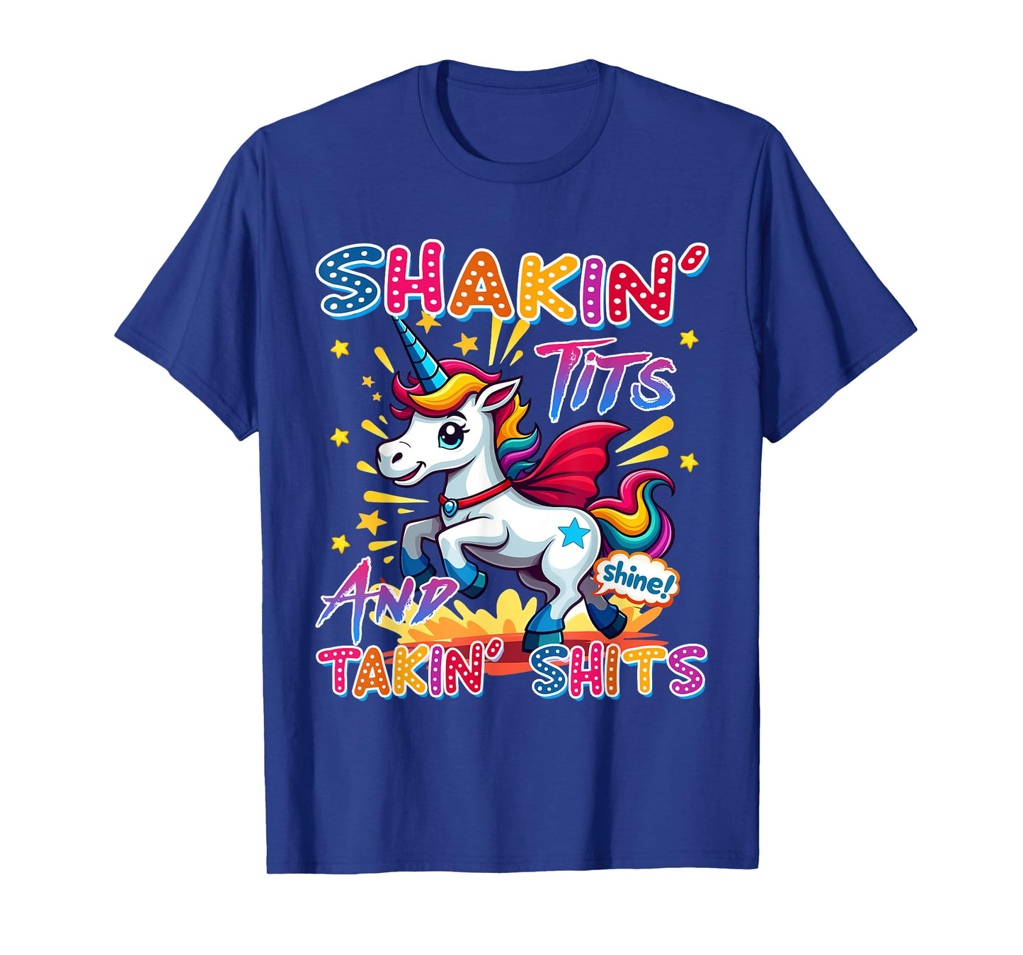 Shakin' Tits and Takin Shits Funny Unicorn Dirty Adult Humor T-Shirt