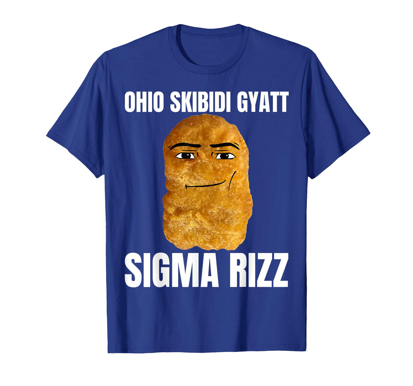 Chicken Nugget Rizz Ohio Skibidi Gyatt Sigma Rizz T-Shirt