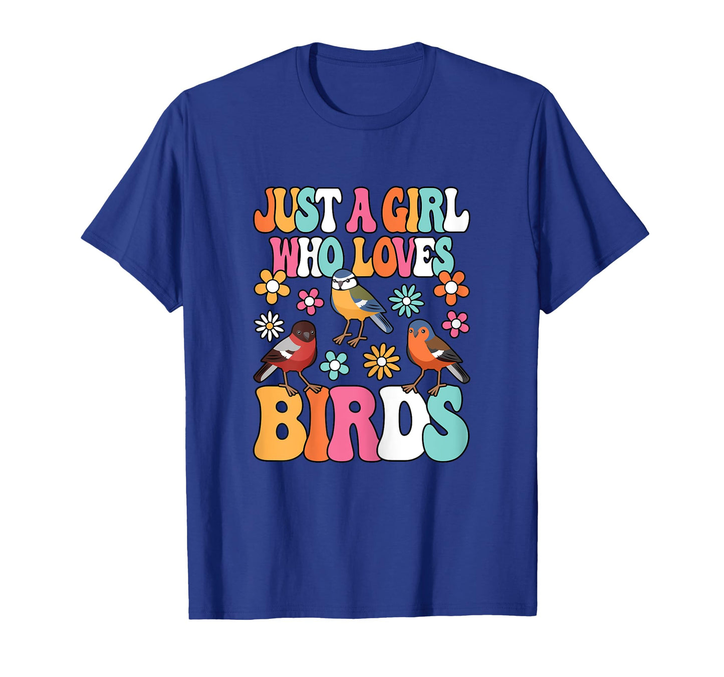 Just A Girl Who Loves Birds Birdwatching Birding Bird Lover T-Shirt