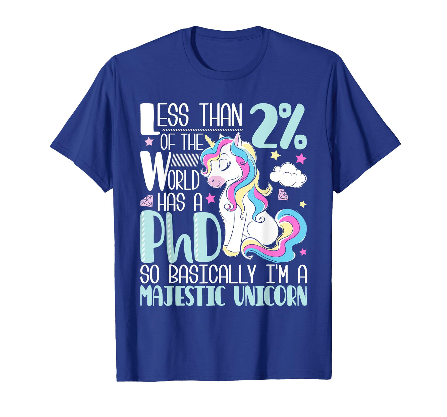 Majestic Unicorn - PhD Graduate Ph.D. Graduation Doctorate T-Shirt
