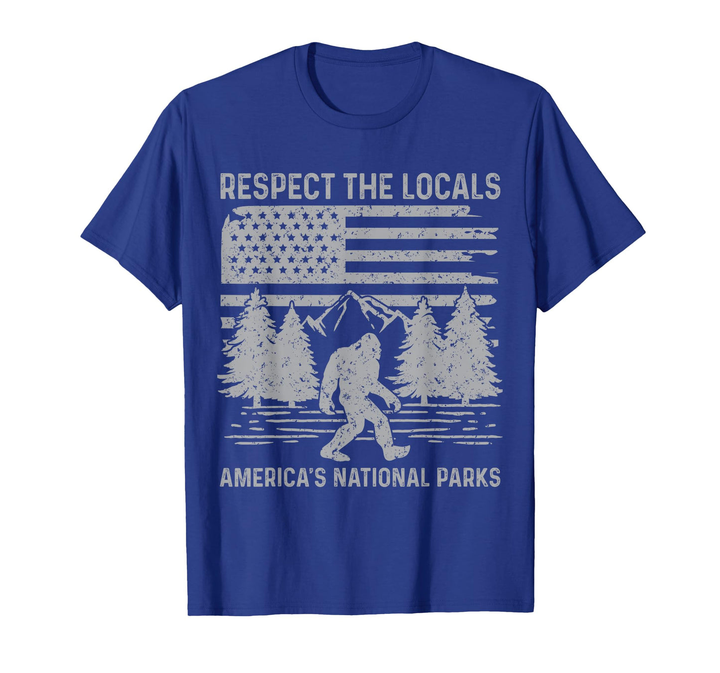 Respect The Locals Bigfoot Shirt National Park Bigfoot Funny T-Shirt