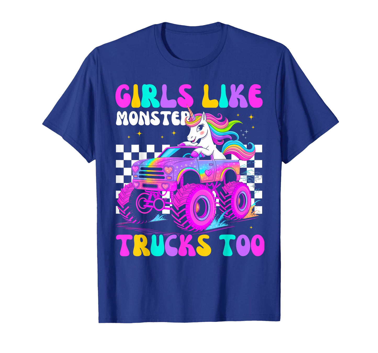 Girls Like Monster Trucks Too Rainbow Cute Unicorn T-Shirt